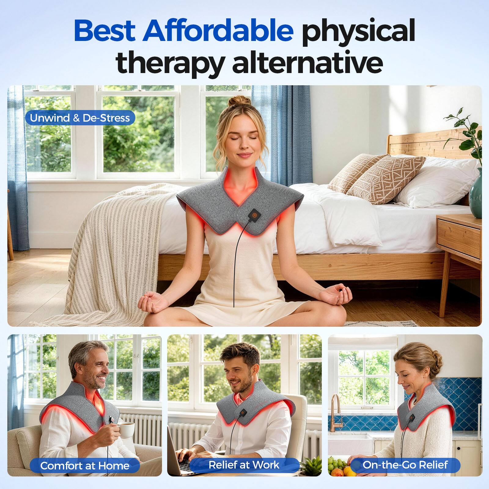 Best Affordable physical therapy alternative

Unwind & De-Stress

Comfort at Home

Relief at Work

On-the-Go Relief