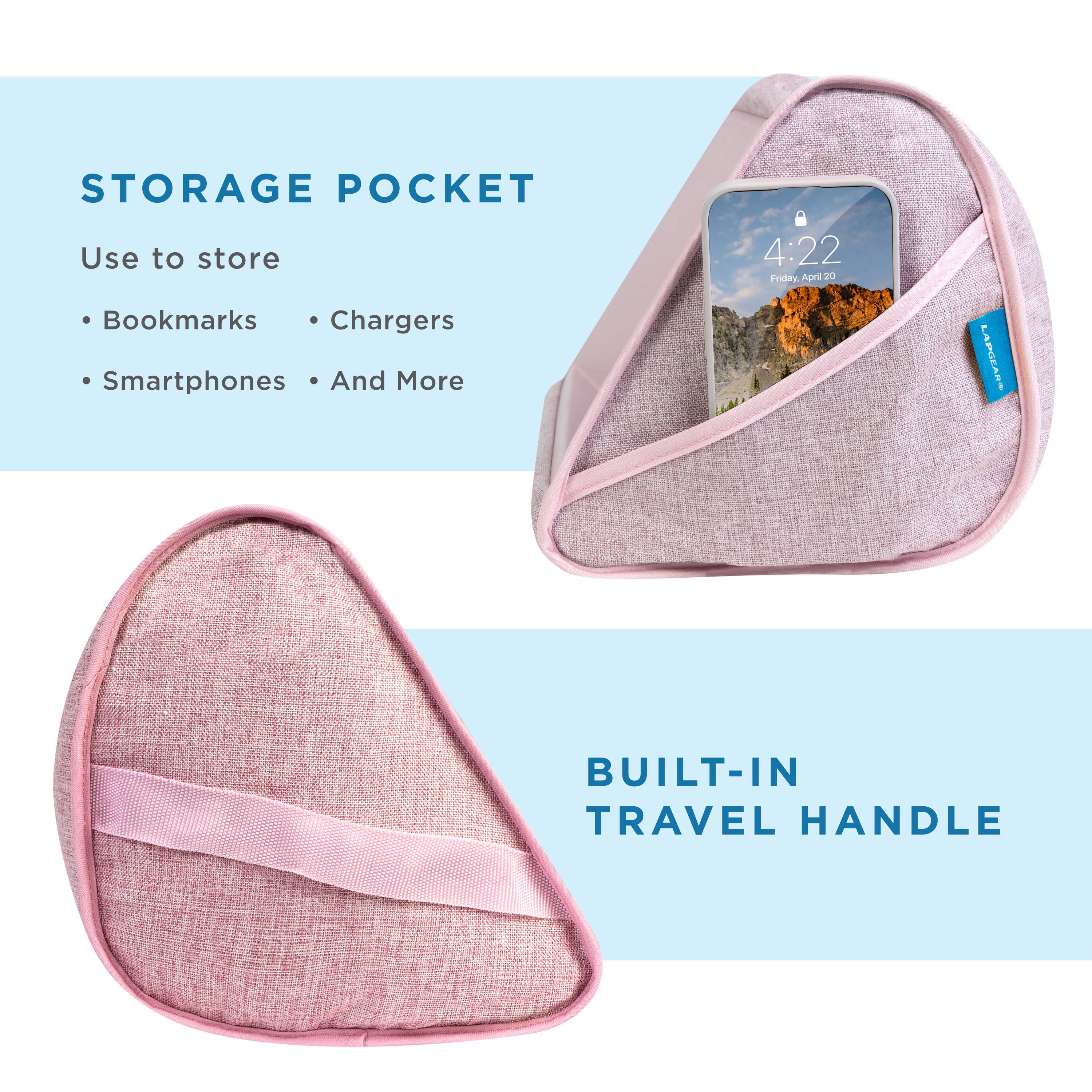 STORAGE POCKET  
Use to store  
- Bookmarks  
- Chargers  
- Smartphones  
- And More  

4:22  
Friday, April 20  

BUILT-IN TRAVEL HANDLE