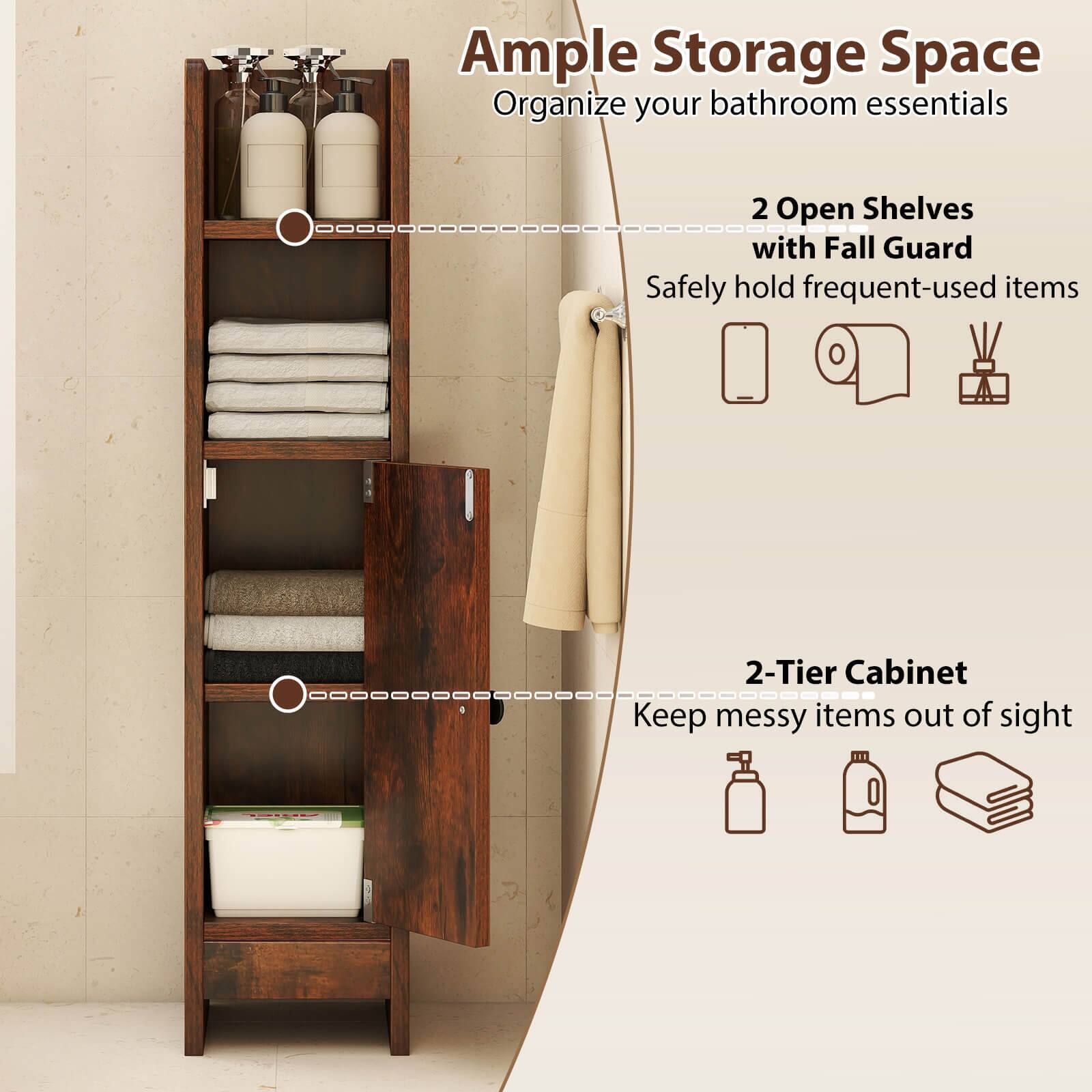 Ample Storage Space
Organize your bathroom essentials
2 Open Shelves with Fall Guard
Safely hold frequent-used items
2-Tier Cabinet
Keep messy items out of sight