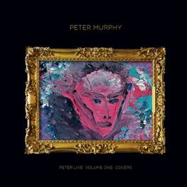 Peter Murphy - Peter Live, Vol. 1: Covers - VINYL LP