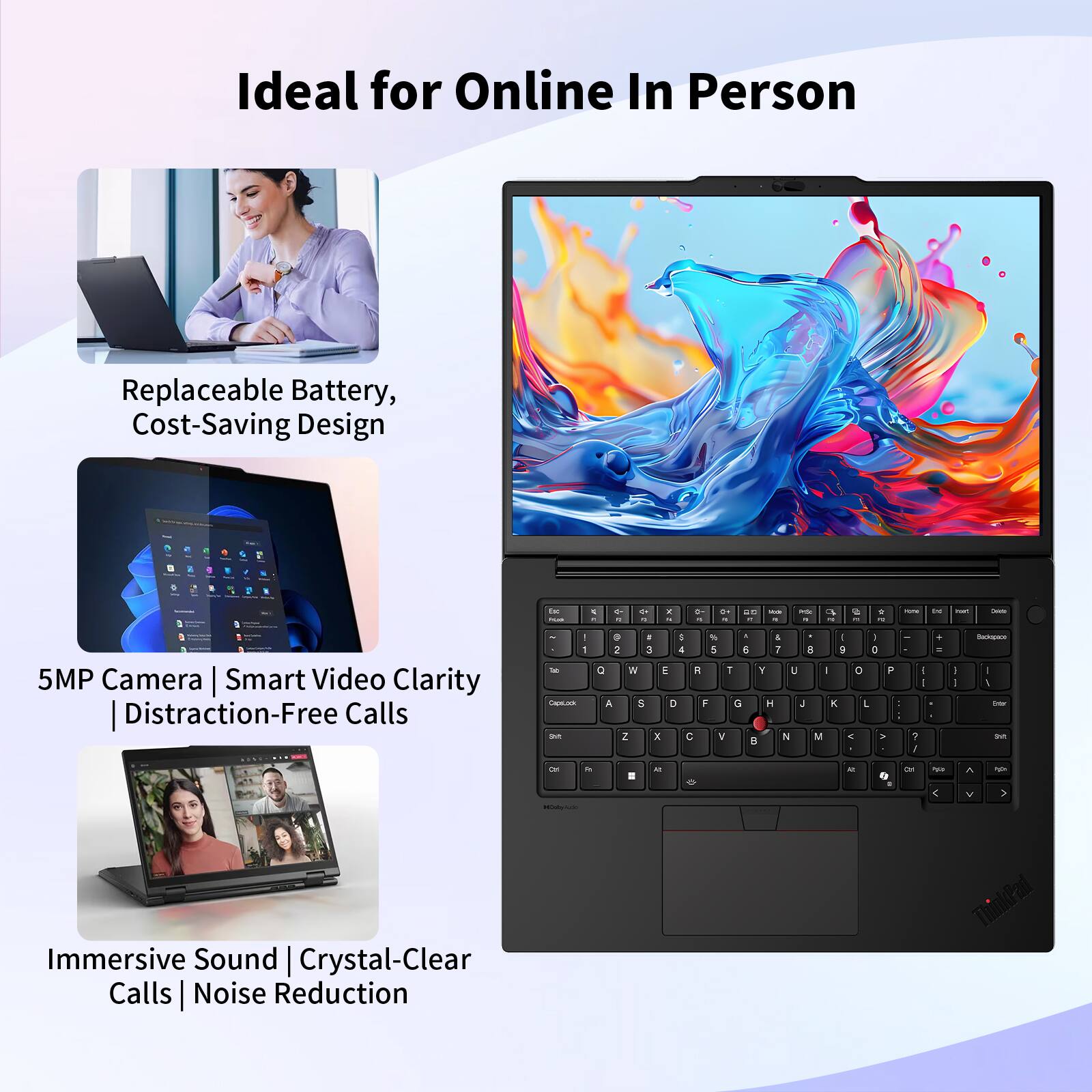 Ideal for Online In Person

- Replaceable Battery, Cost-Saving Design
- 5MP Camera | Smart Video Clarity | Distraction-Free Calls
- Immersive Sound | Crystal-Clear Calls | Noise Reduction