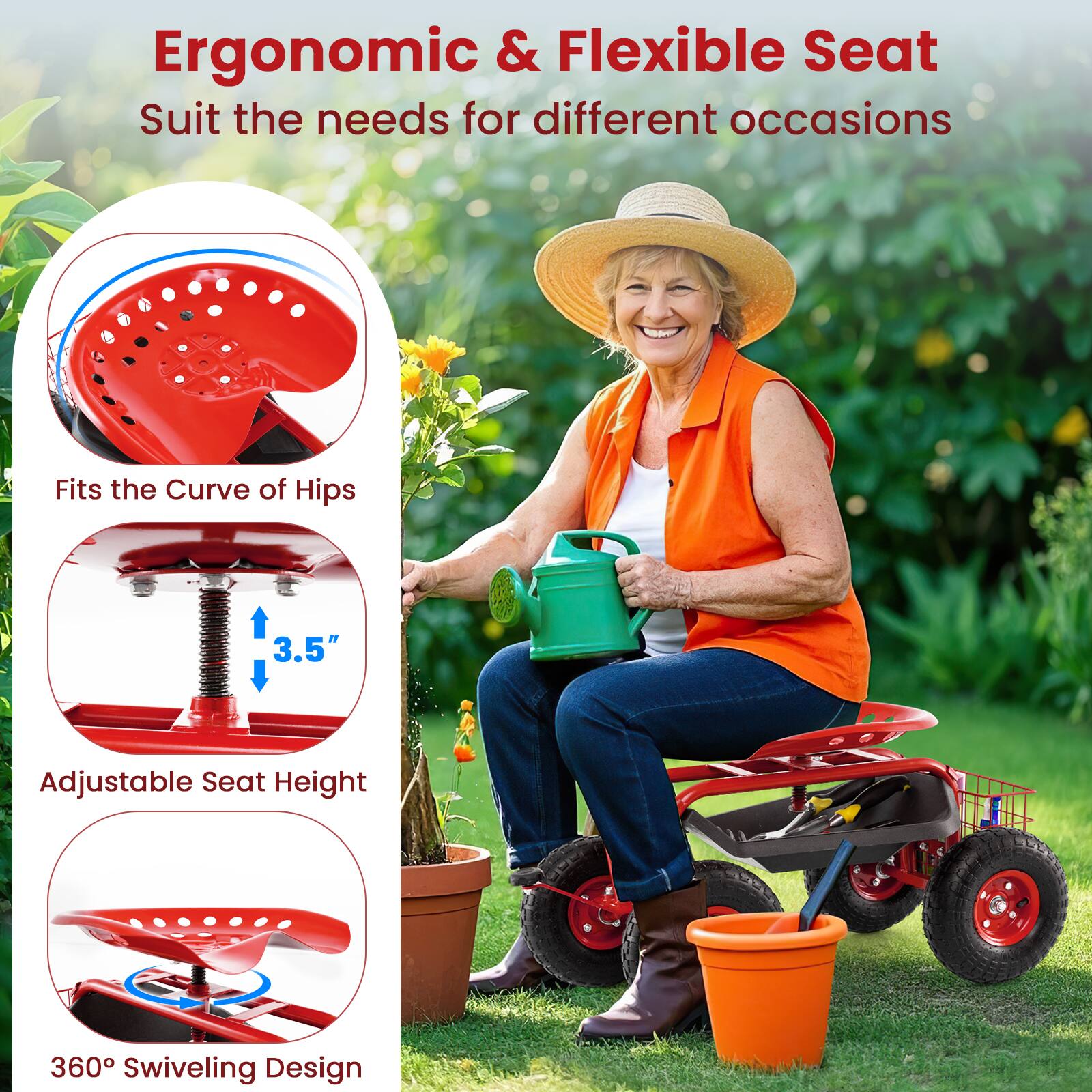 Ergonomic & Flexible Seat  
Suit the needs for different occasions  

- Fits the Curve of Hips  
- 3.5" Adjustable Seat Height  
- 360° Swiveling Design