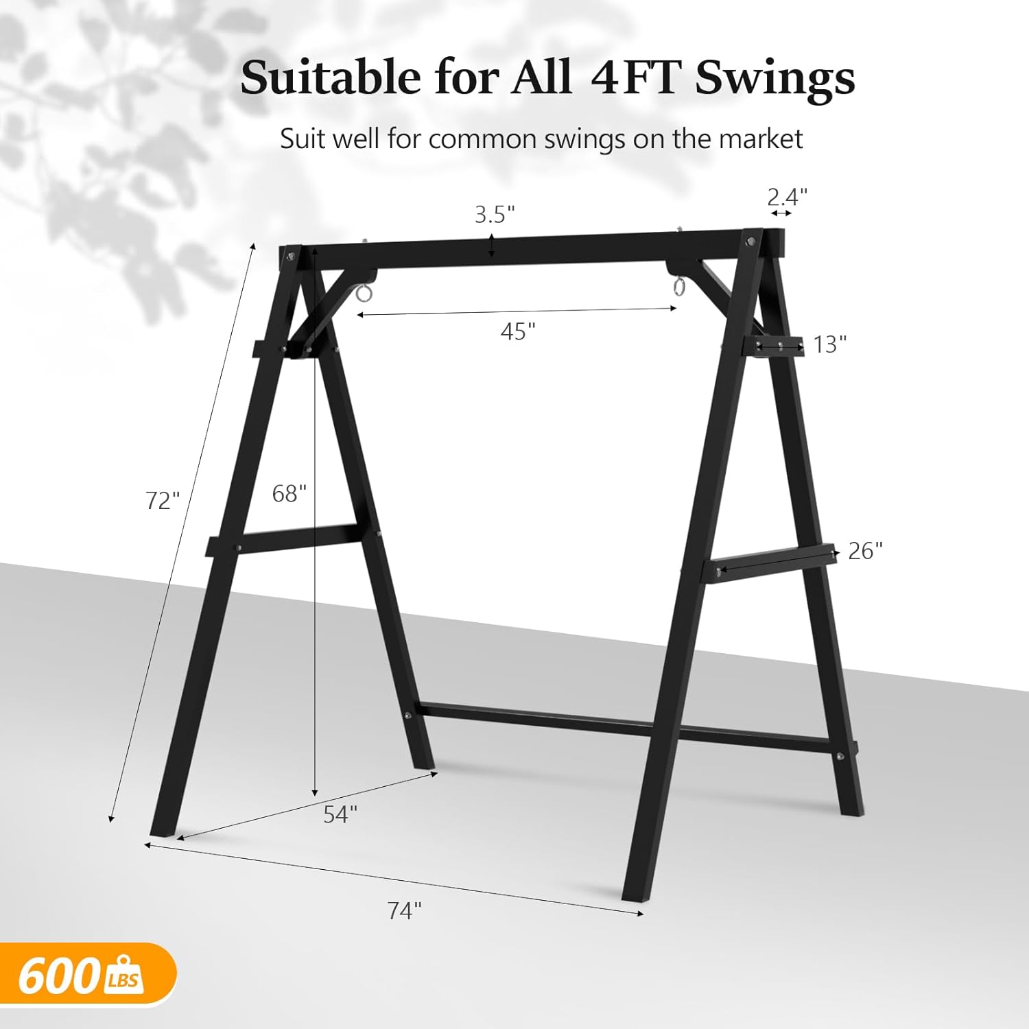 Suitable for All 4FT Swings  
Suit well for common swings on the market  

3.5"  
2.4"  
45"  
13"  
72"  
68"  
26"  
54"  
74"  
600 LBS