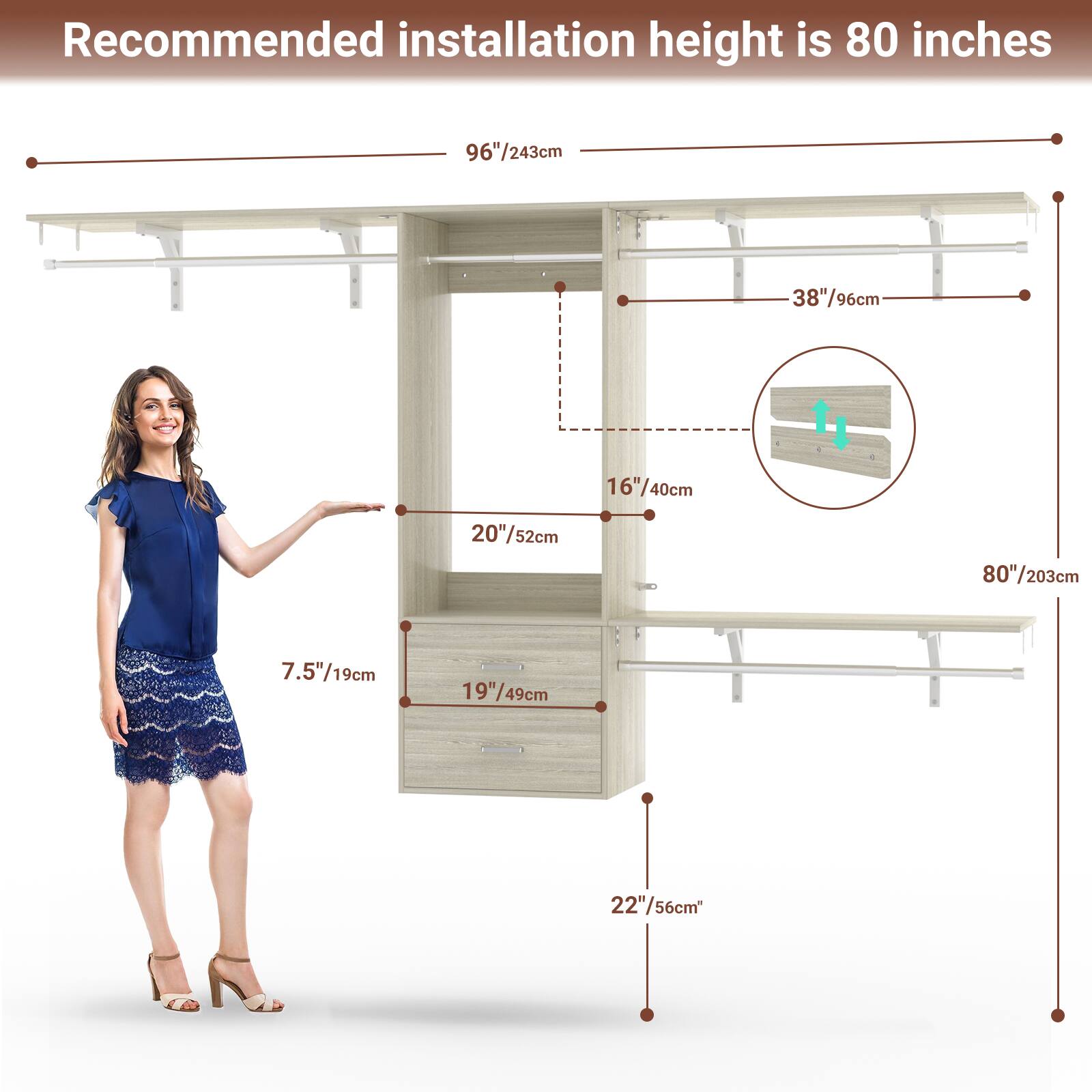 Recommended installation height is 80 inches

- 96"/243cm
- 38"/96cm
- 16"/40cm
- 20"/52cm
- 80"/203cm
- 7.5"/19cm
- 19"/49cm
- 22"/56cm