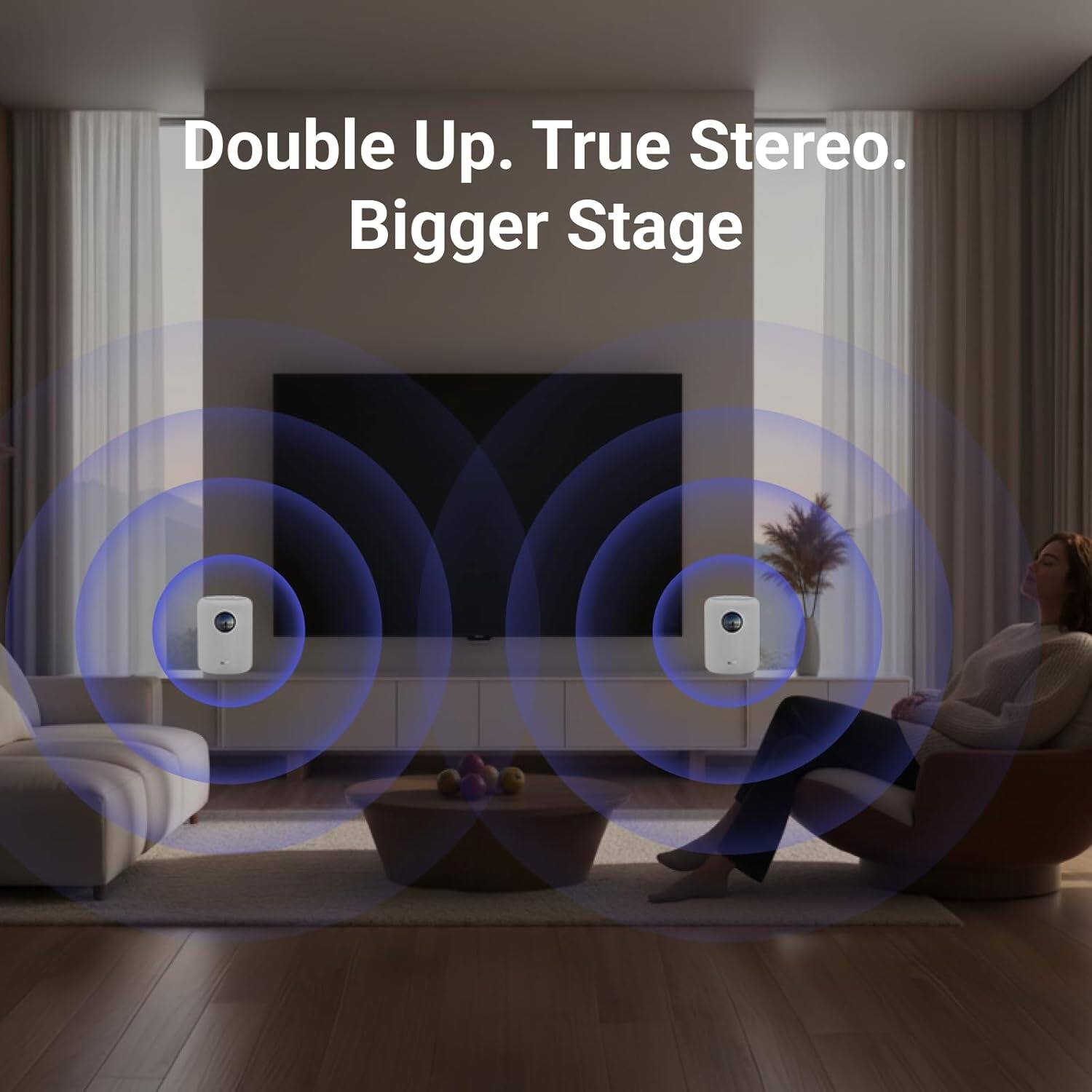 Double Up. True Stereo. Bigger Stage