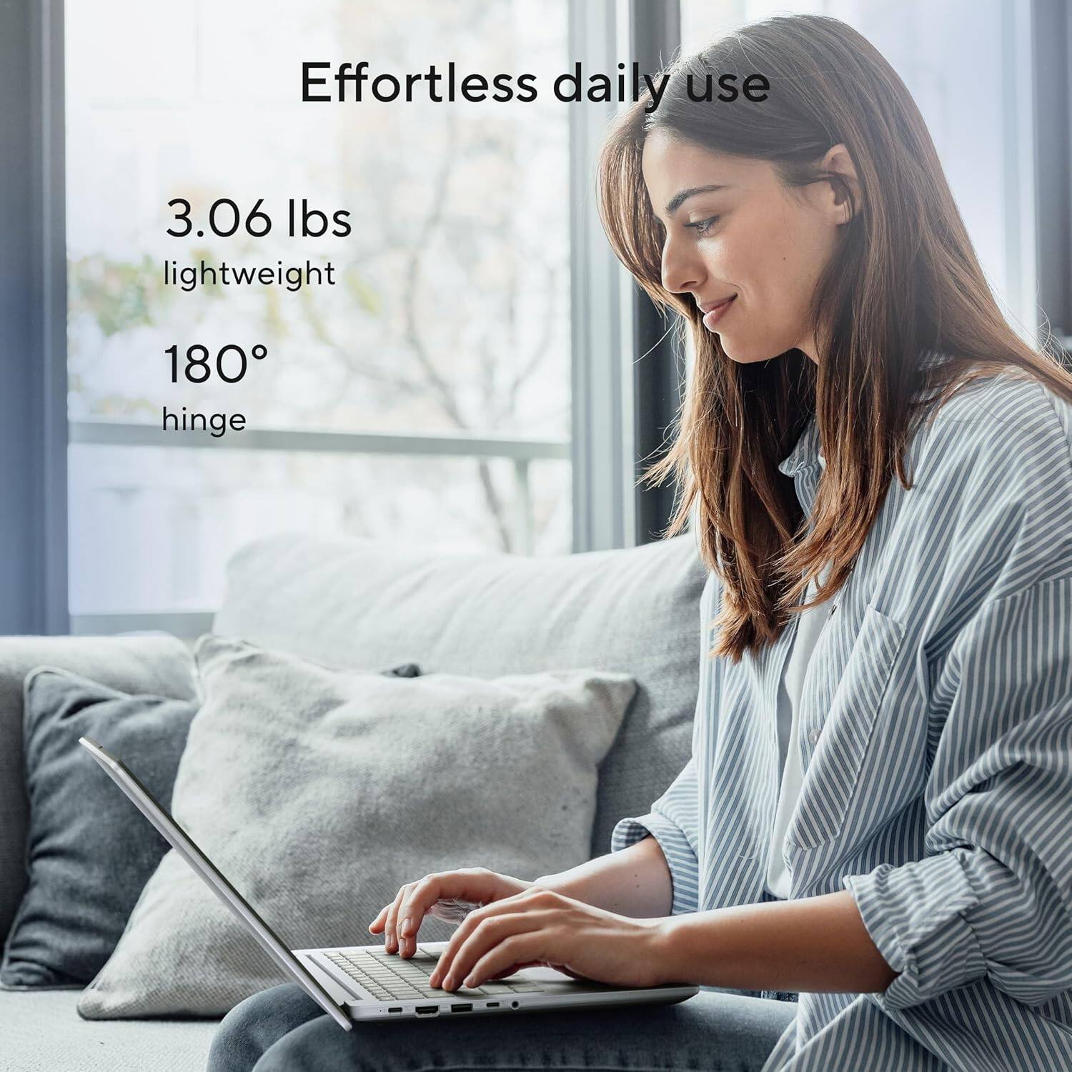 Effortless daily use

3.06 lbs lightweight

180° hinge