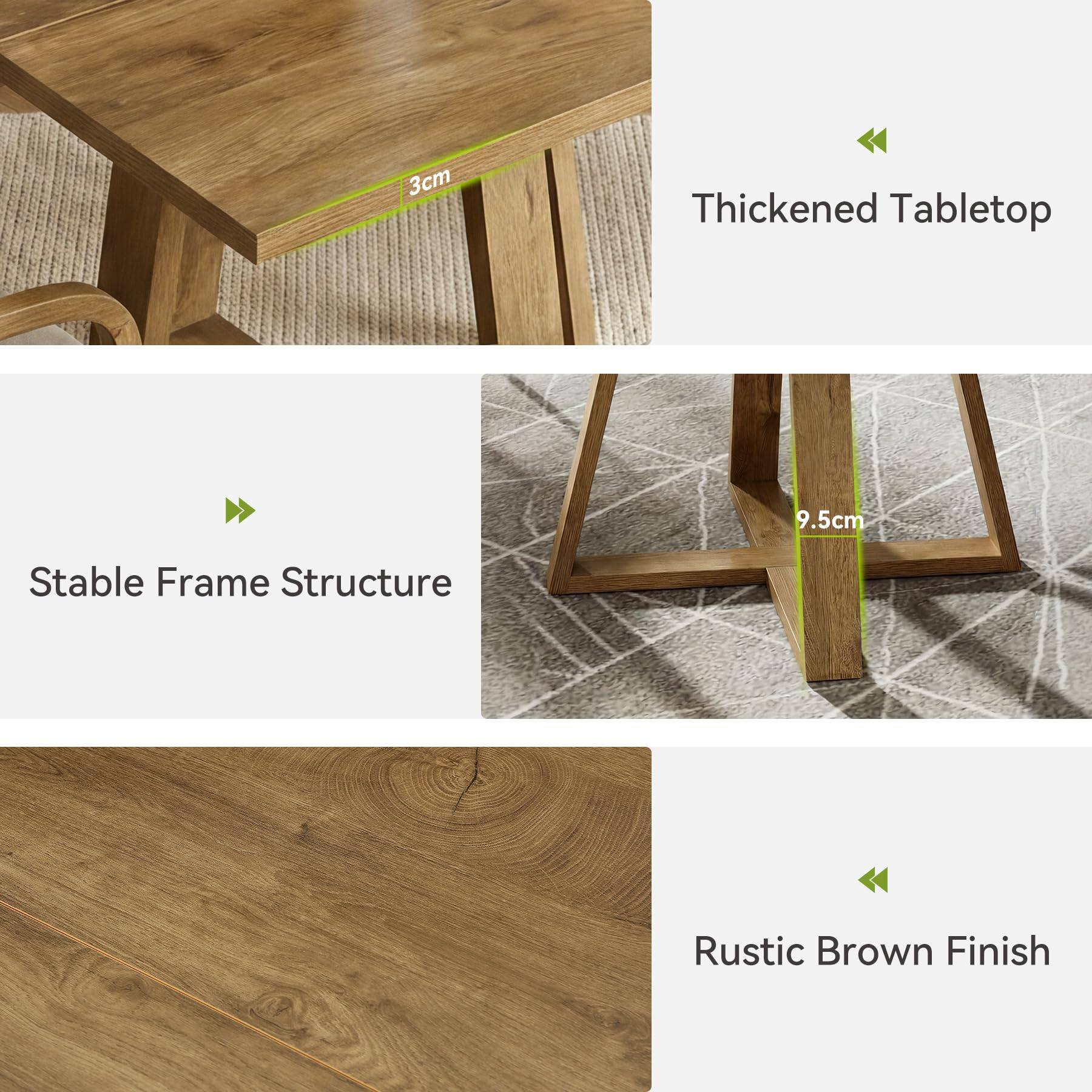 3cm  
Thickened Tabletop  
9.5cm  
Stable Frame Structure  
Rustic Brown Finish