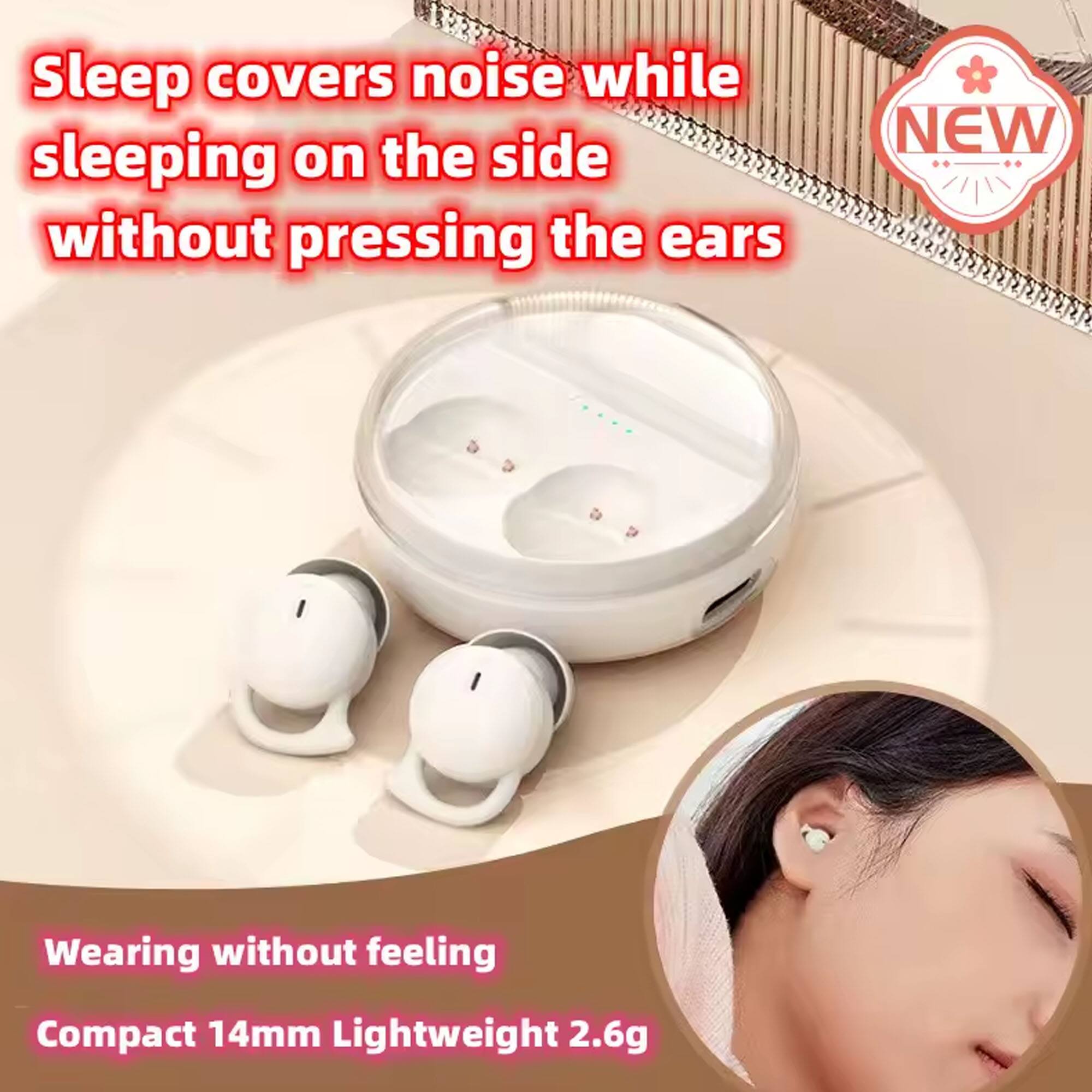 Sleep covers noise while sleeping on the side without pressing the ears

NEW

Wearing without feeling

Compact 14mm Lightweight 2.6g