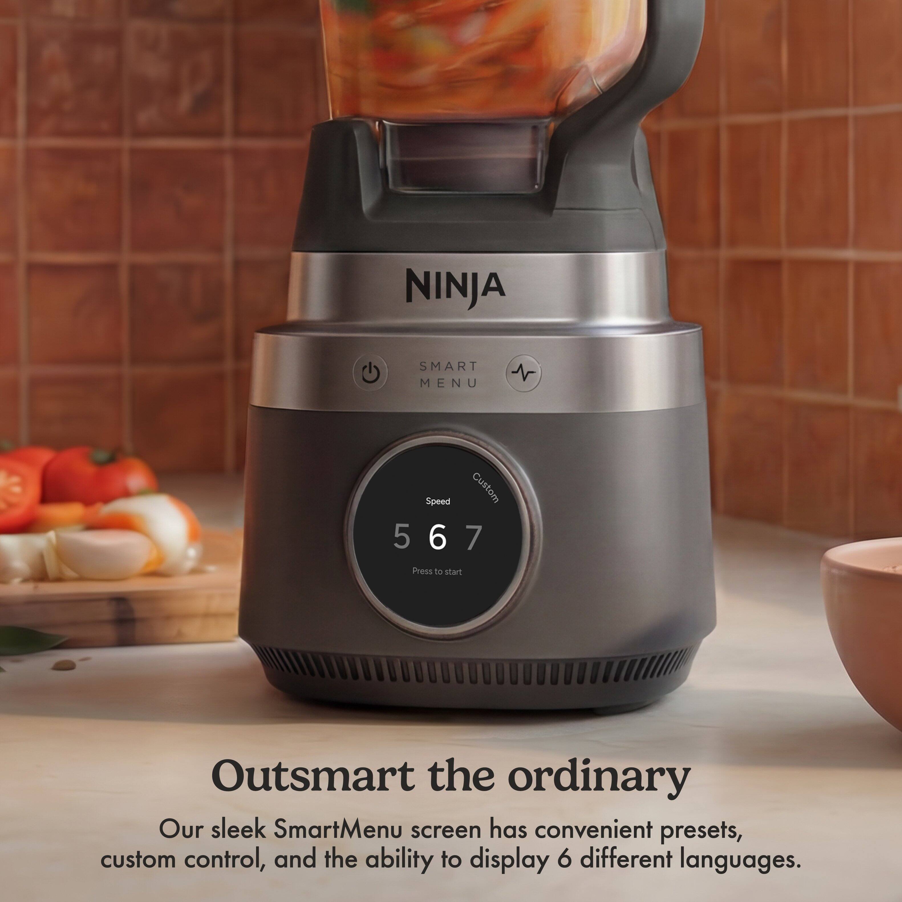 NINJA SMART MENU

Speed Custom 5 6 7
Press to start

Outsmart the ordinary

Our sleek SmartMenu screen has convenient presets, custom control, and the ability to display 6 different languages.