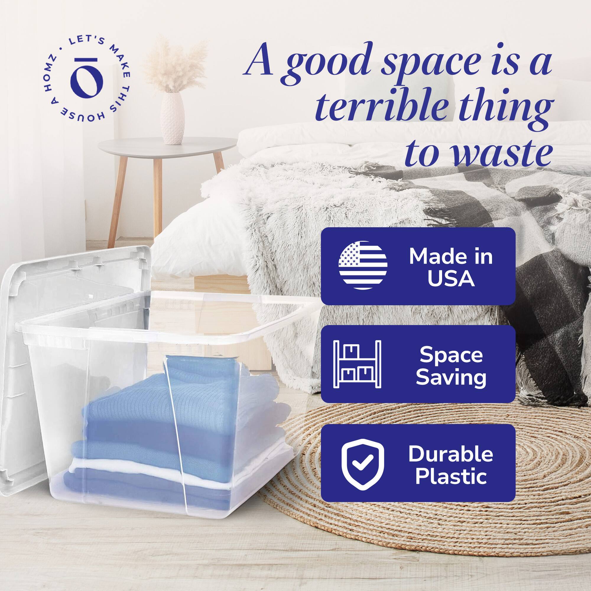 LET'S MAKE THIS HOUSE A HOME

A good space is a terrible thing to waste

Made in USA

Space Saving

Durable Plastic