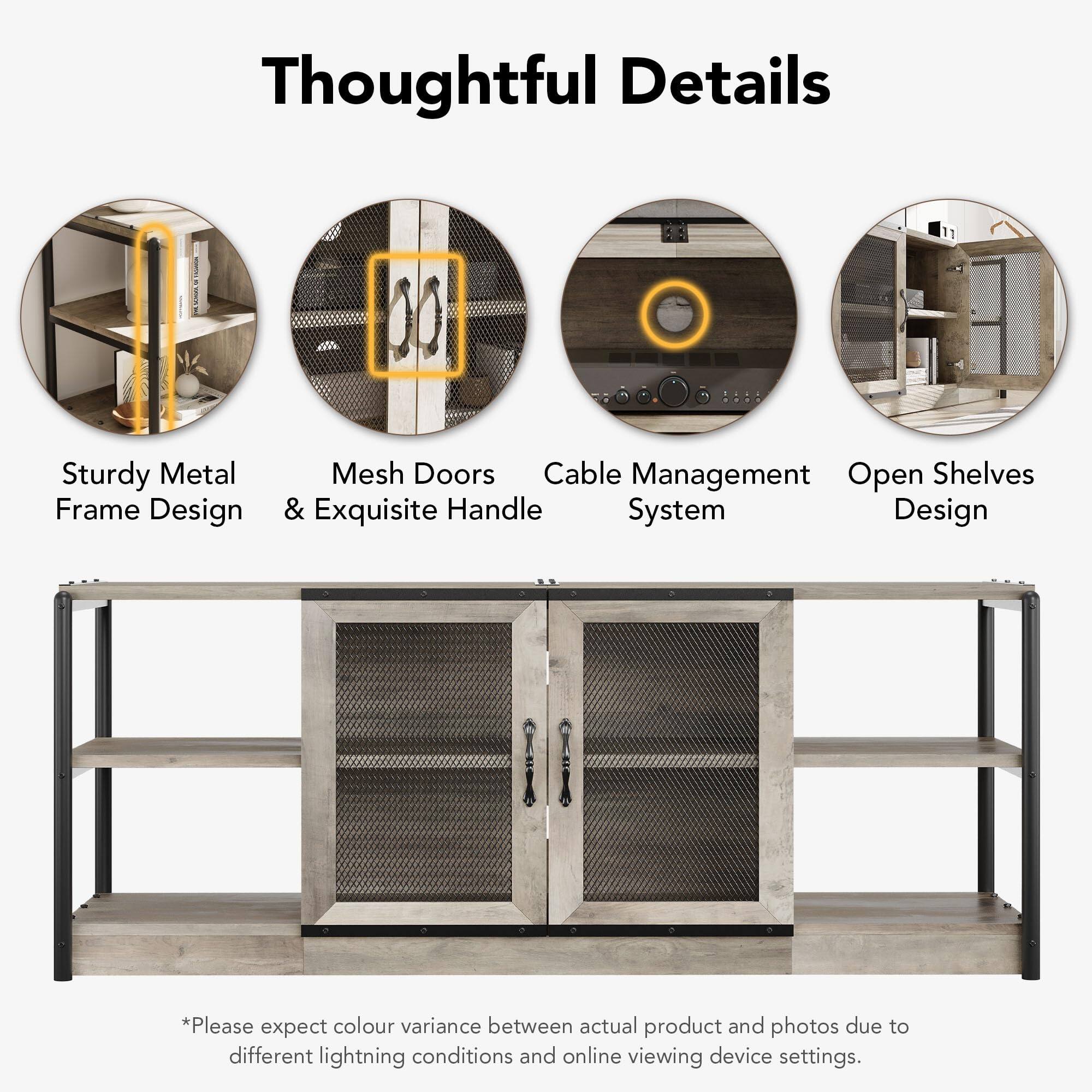 Thoughtful Details

- Sturdy Metal Frame Design
- Mesh Doors & Exquisite Handle
- Cable Management System
- Open Shelves Design

*Please expect colour variance between actual product and photos due to different lighting conditions and online viewing device settings.