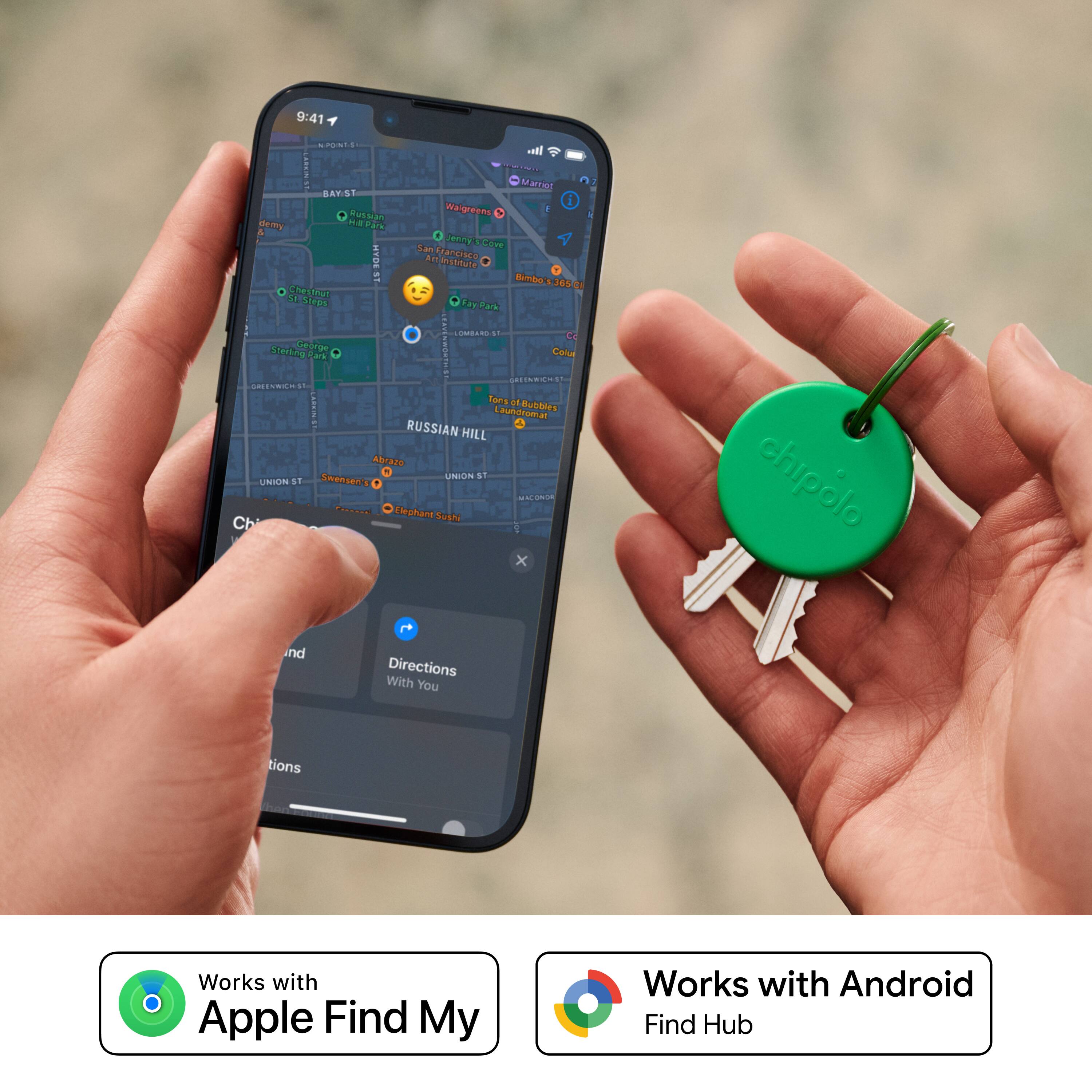 9:41  
SS lt. Ma BAVST I Rutican Walgrenne HTA 1 nE demy jenn FCOm San aspico HYDES Arilitute Mirrde E Cestngt LSleps Tayh ORCLN 1 Salngias George Cobe Ers CI.E. CECRC- Ron Mf Laundromat Bubbies RUSSIAN HILL Aleado UNIIUN S1 UNTN 11 deensen's - dphant Susk Ch x chipolo nd Directions With You tions Works with Apple Find My Works with Android Find Hub