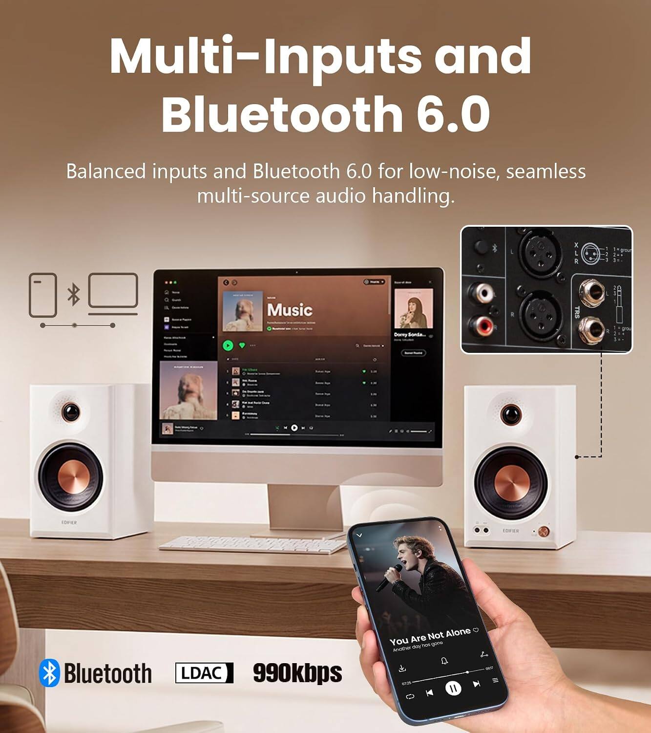 Multi-Inputs and Bluetooth 6.0  
Balanced inputs and Bluetooth 6.0 for low-noise, seamless multi-source audio handling.

Music  
Dorry Sorda...

Bluetooth LDAC 990kbps  
Not Alone You Are day hot gone lecther L 017 6725 III K