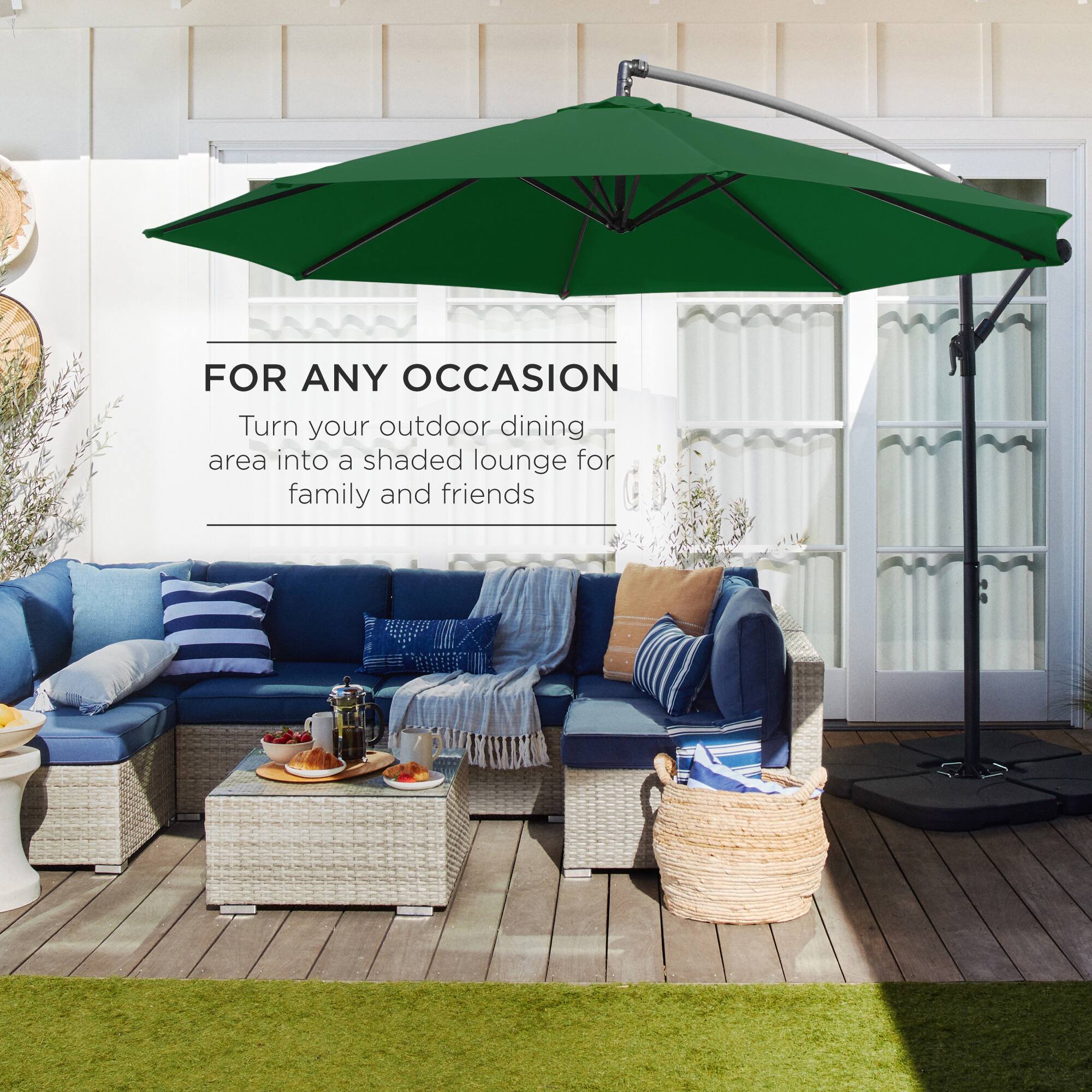 FOR ANY OCCASION  
Turn your outdoor dining area into a shaded lounge for family and friends