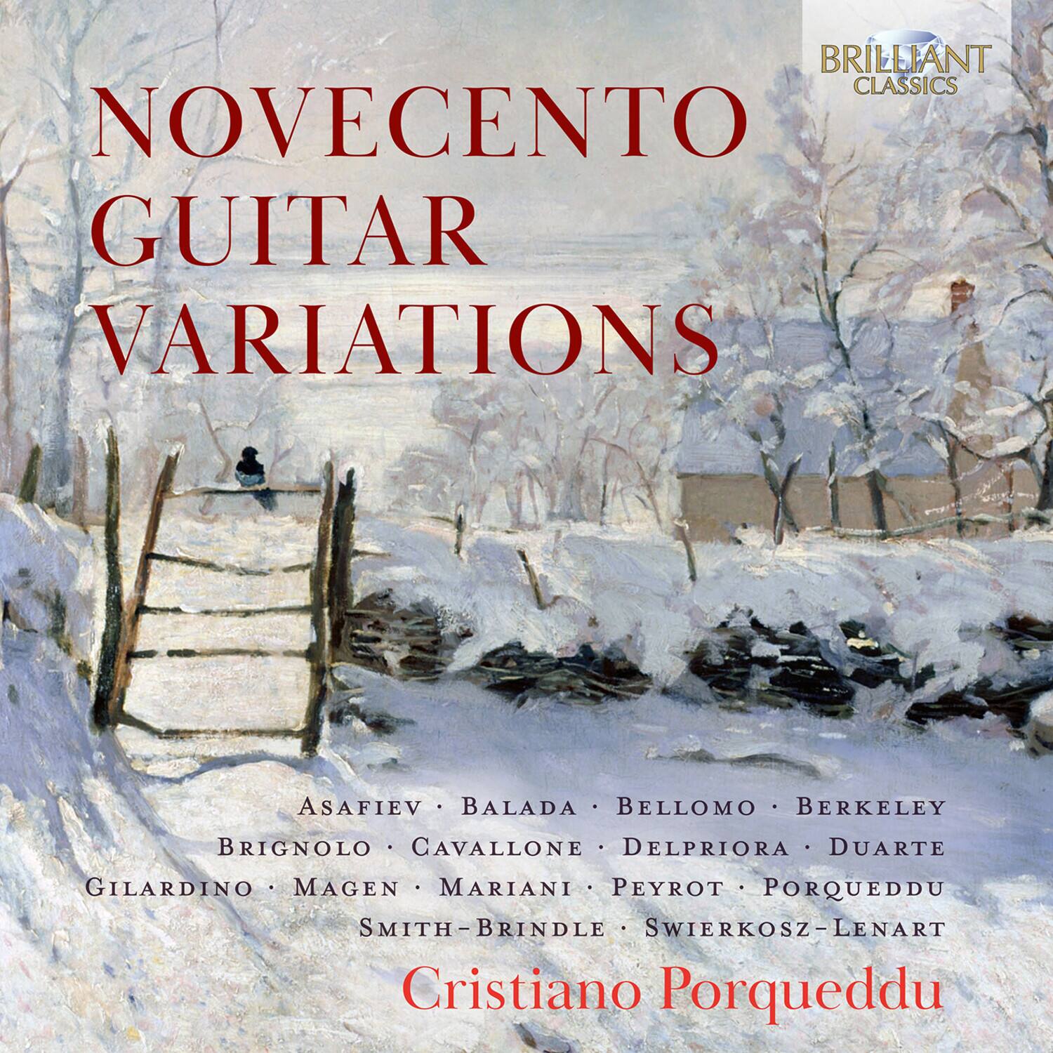 BRILLIANT CLASSICS NOVECENTO GUITAR VARIATIONS ASAFIEV BALADA BELLOMO BERKELEY BRIGNOLO CAVALLONE DELPRIORA DUARTE GILARDINO MAGEN MARIANI PEYROT PORQUEDDU SMITH-BRINDLE SWIERKOSZ-LENART Cristiano Porqueddu