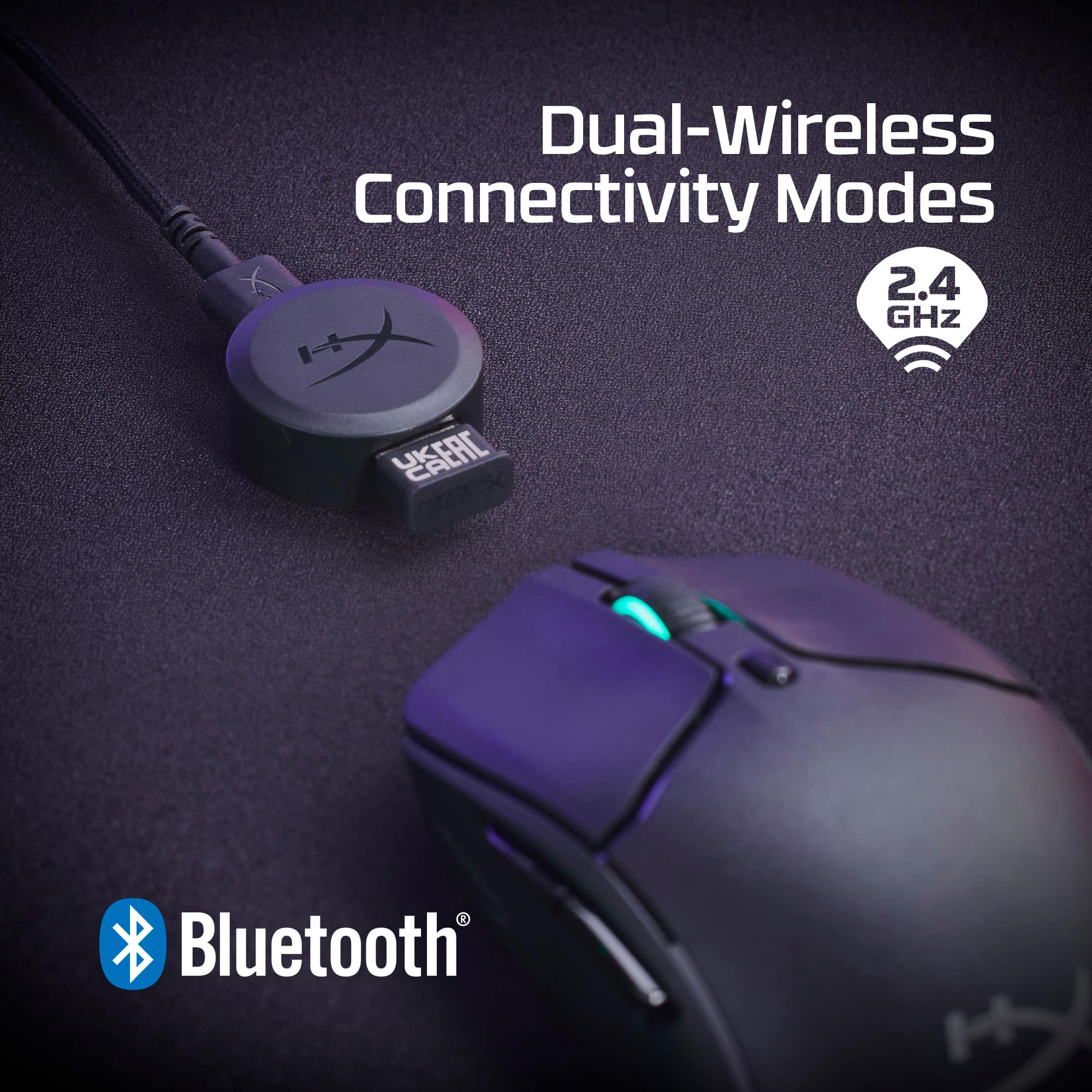 Dual-Wireless Connectivity Modes 2.4 GHz and Bluetooth.