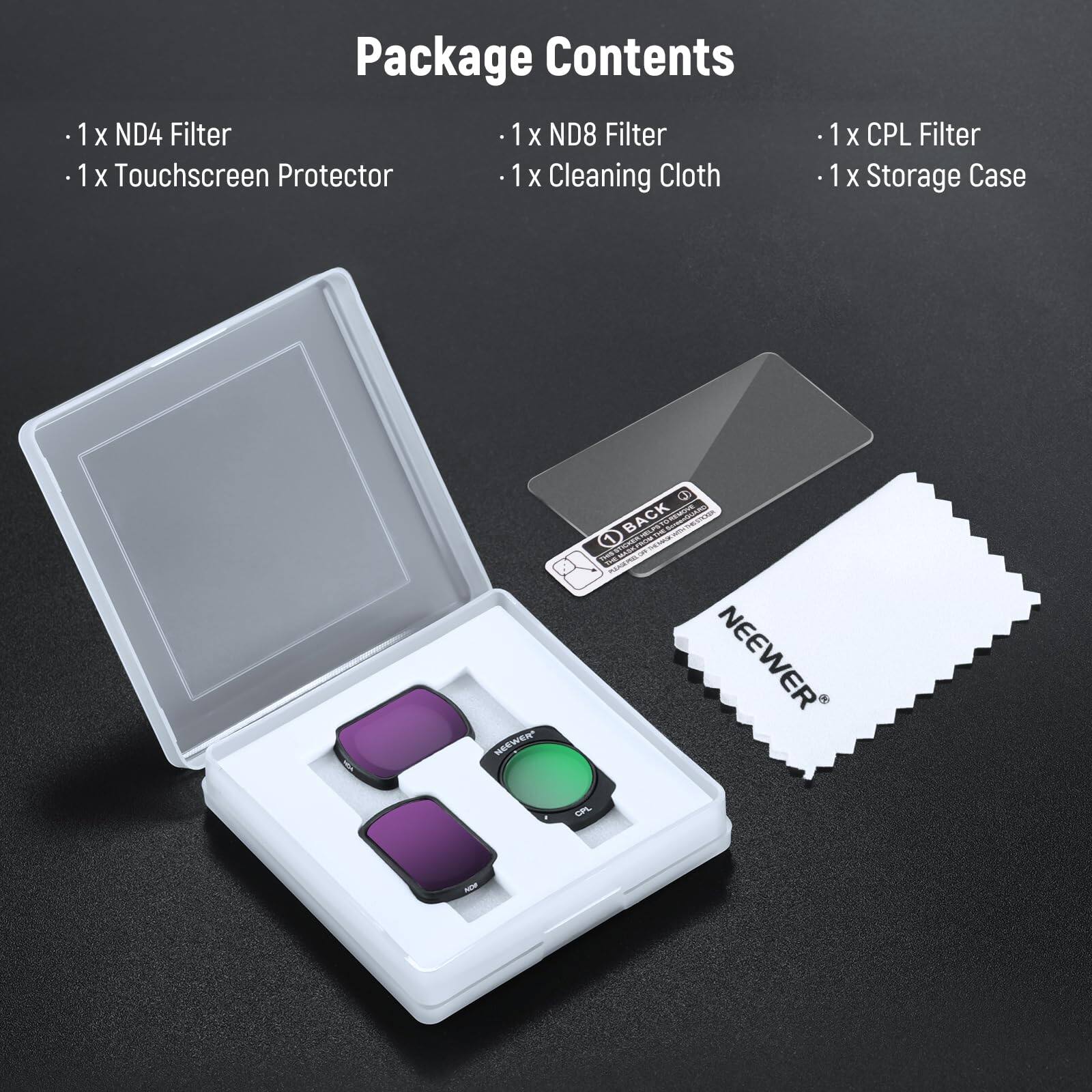 Package Contents

- 1 x ND4 Filter
- 1 x Touchscreen Protector
- 1 x ND8 Filter
- 1 x Cleaning Cloth
- 1 x CPL Filter
- 1 x Storage Case