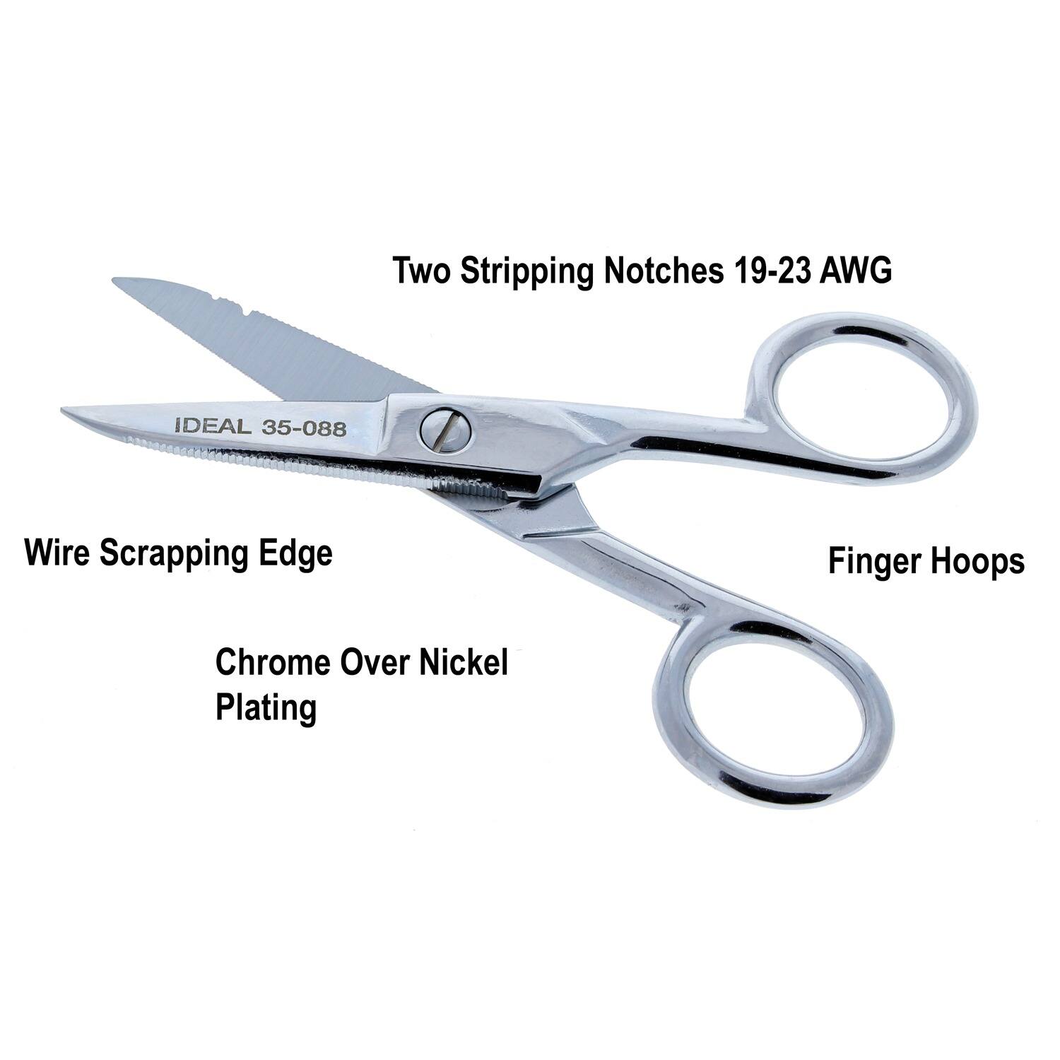 Two Stripping Notches 19-23 AWG  
IDEAL 35-088  
Wire Scrapping Edge  
Finger Hoops  
Chrome Over Nickel Plating