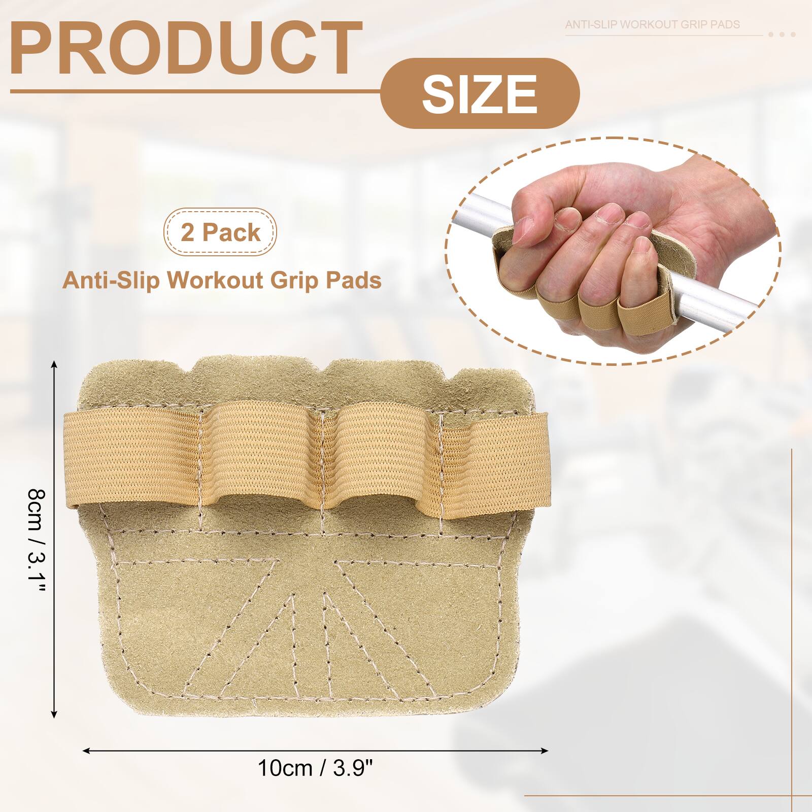 ANTI-SLIP WORKOUT GRIP PADS

PRODUCT
2 Pack Anti-Slip Workout Grip Pads

SIZE
8cm / 3.1"
10cm / 3.9"