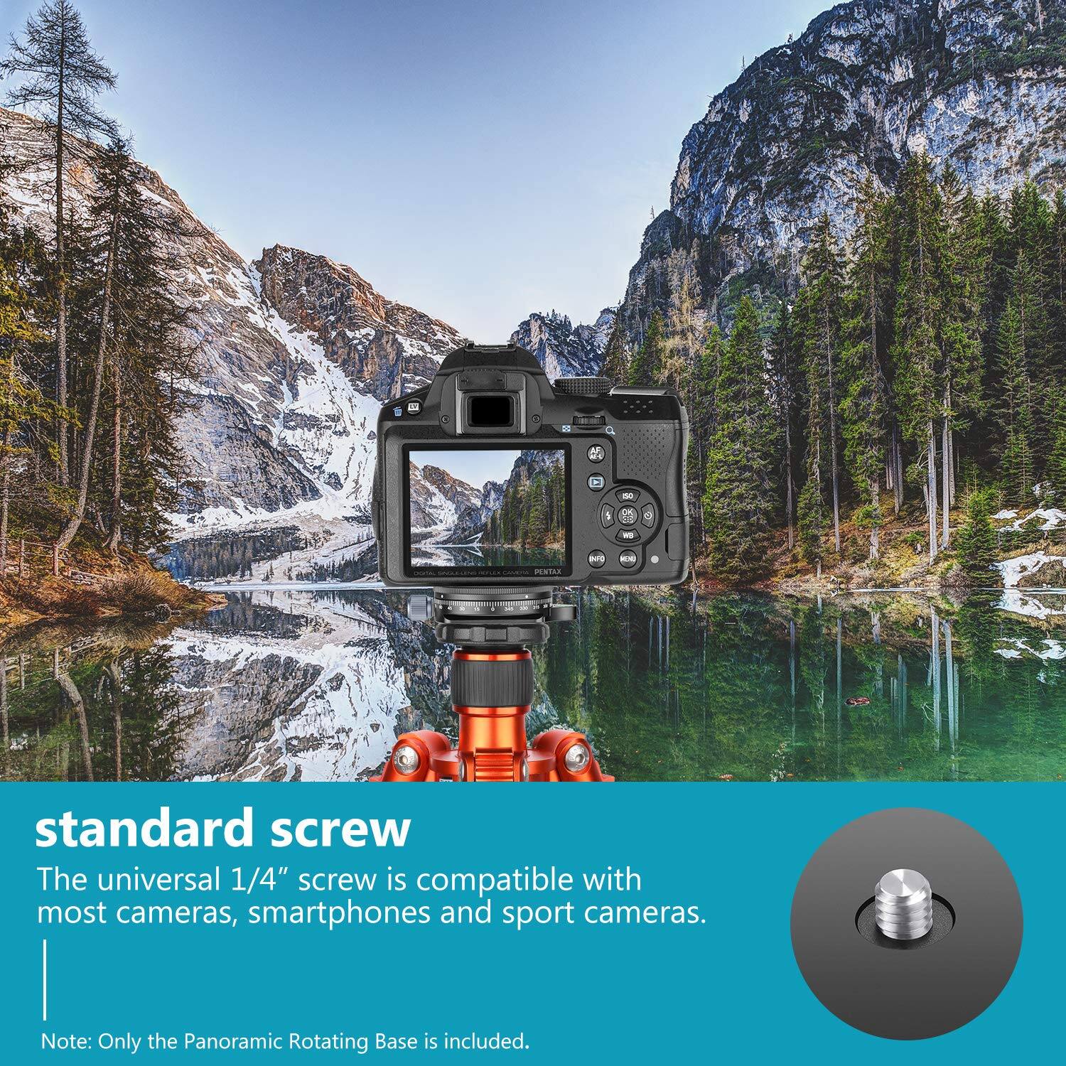 - PENTAR standard screw
- The universal 1/4" screw is compatible with most cameras, smartphones and sport cameras.
- Note: Only the Panoramic Rotating Base is included.