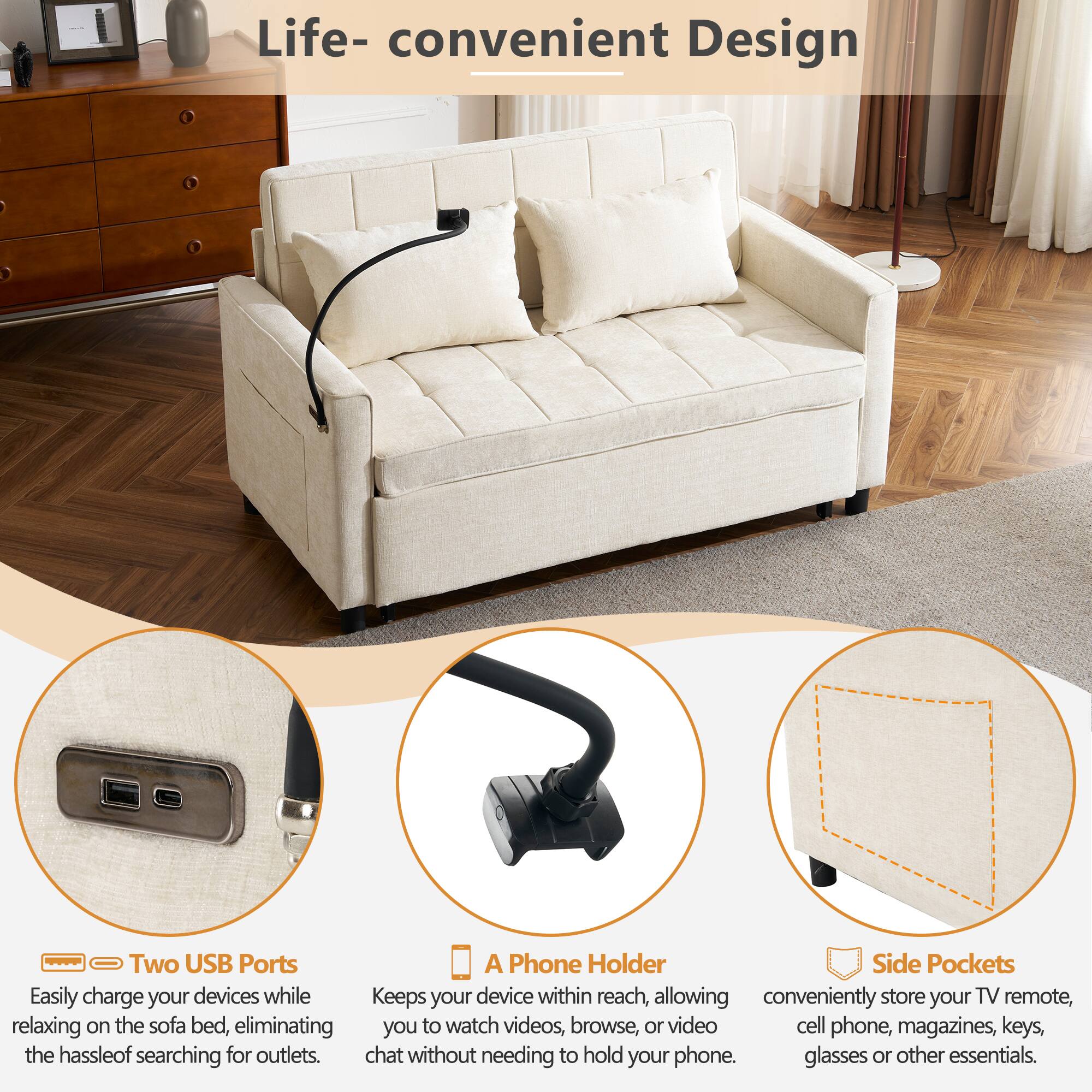 Life- Convenient Design

Two USB Ports  
Easily charge your devices while relaxing on the sofa bed, eliminating the hassle of searching for outlets.

A Phone Holder  
Keeps your device within reach, allowing you to watch videos, browse, or video chat without needing to hold your phone.

Side Pockets  
Conveniently store your TV remote, cell phone, magazines, keys, glasses, or other essentials.