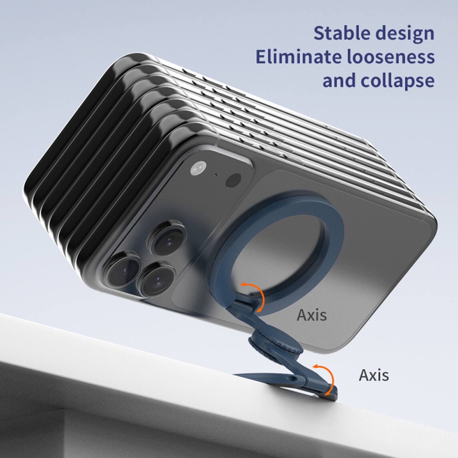 Stable design  
Eliminate looseness and collapse  
Axis  
Axis