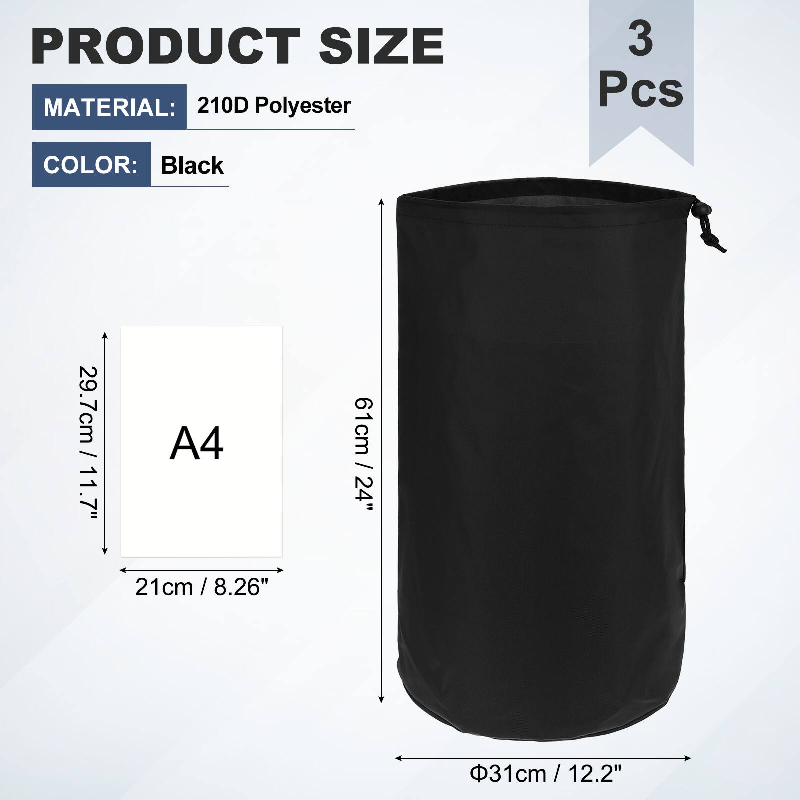 PRODUCT SIZE  
MATERIAL: 210D Polyester  
3 Pcs  
COLOR: Black  
29.7cm / 11.7" / A4  
21cm / 8.26"  
61cm / 24"  
Ø31cm / 12.2"