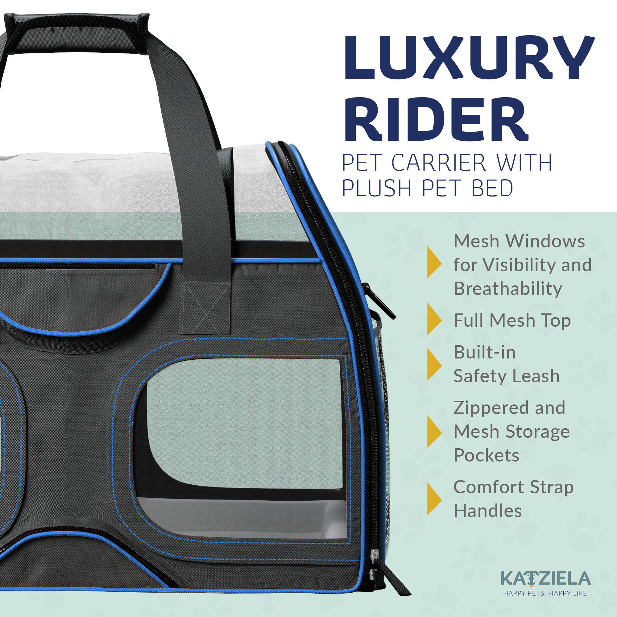 LUXURY RIDER PET CARRIER WITH PLUSH PET BED

- Mesh Windows for Visibility and Breathability
- Full Mesh Top
- Built-in Safety Leash
- Zippered and Mesh Storage Pockets
- Comfort Strap Handles

KATZIELA  
HAPPY PETS. HAPPY LIFE.