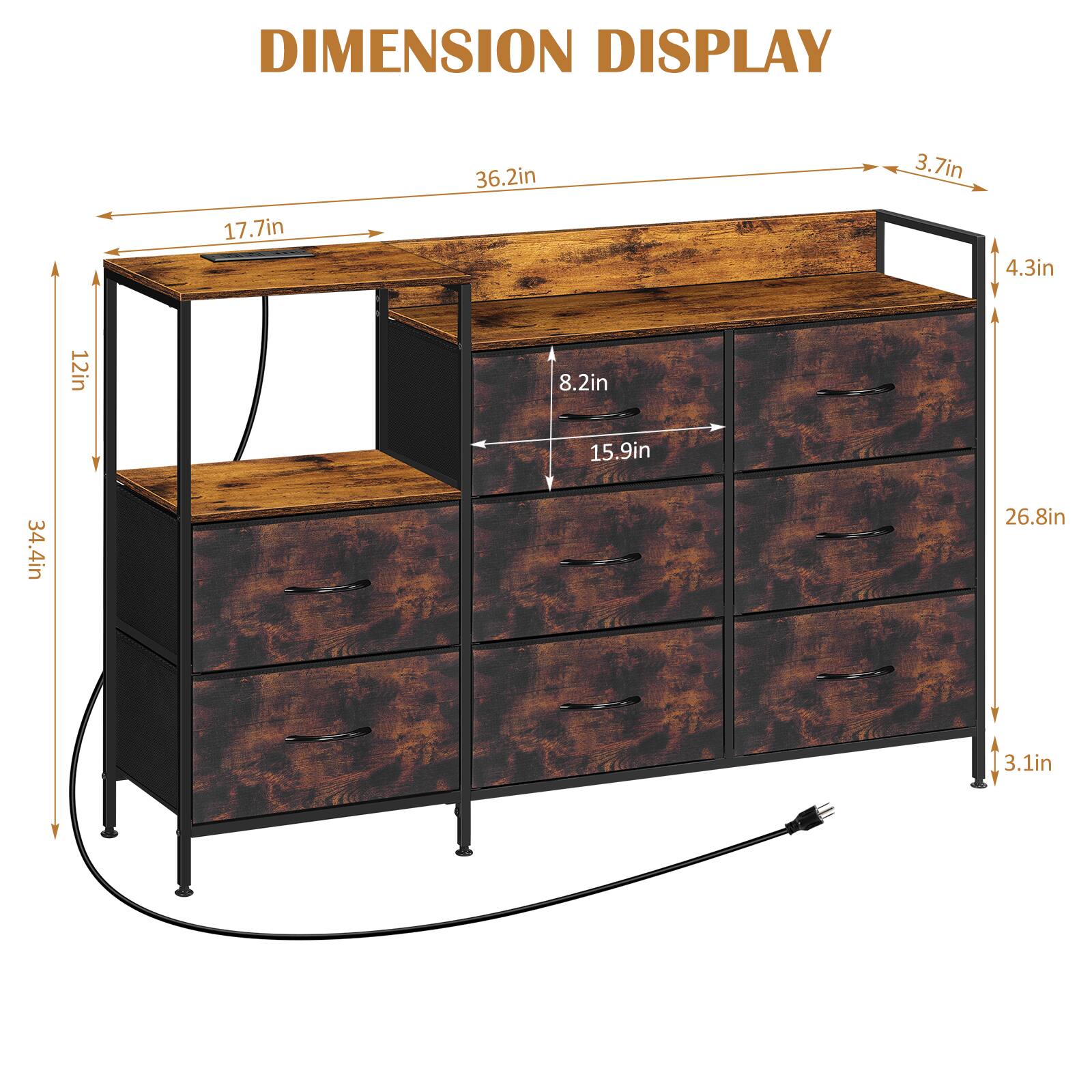 DIMENSION DISPLAY

- 36.2in
- 3.7in
- 17.7in
- 4.3in
- 12in
- 8.2in
- 15.9in
- 34.4in
- 26.8in
- 3.1in
