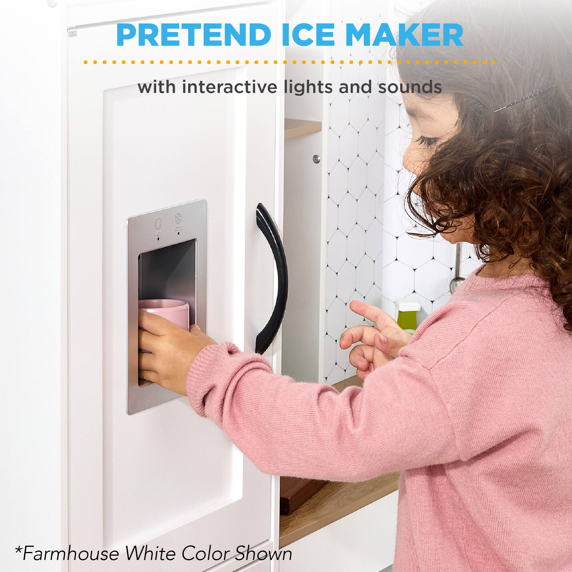 PRETEND ICE MAKER  
with interactive lights and sounds  

*Farmhouse White Color Shown