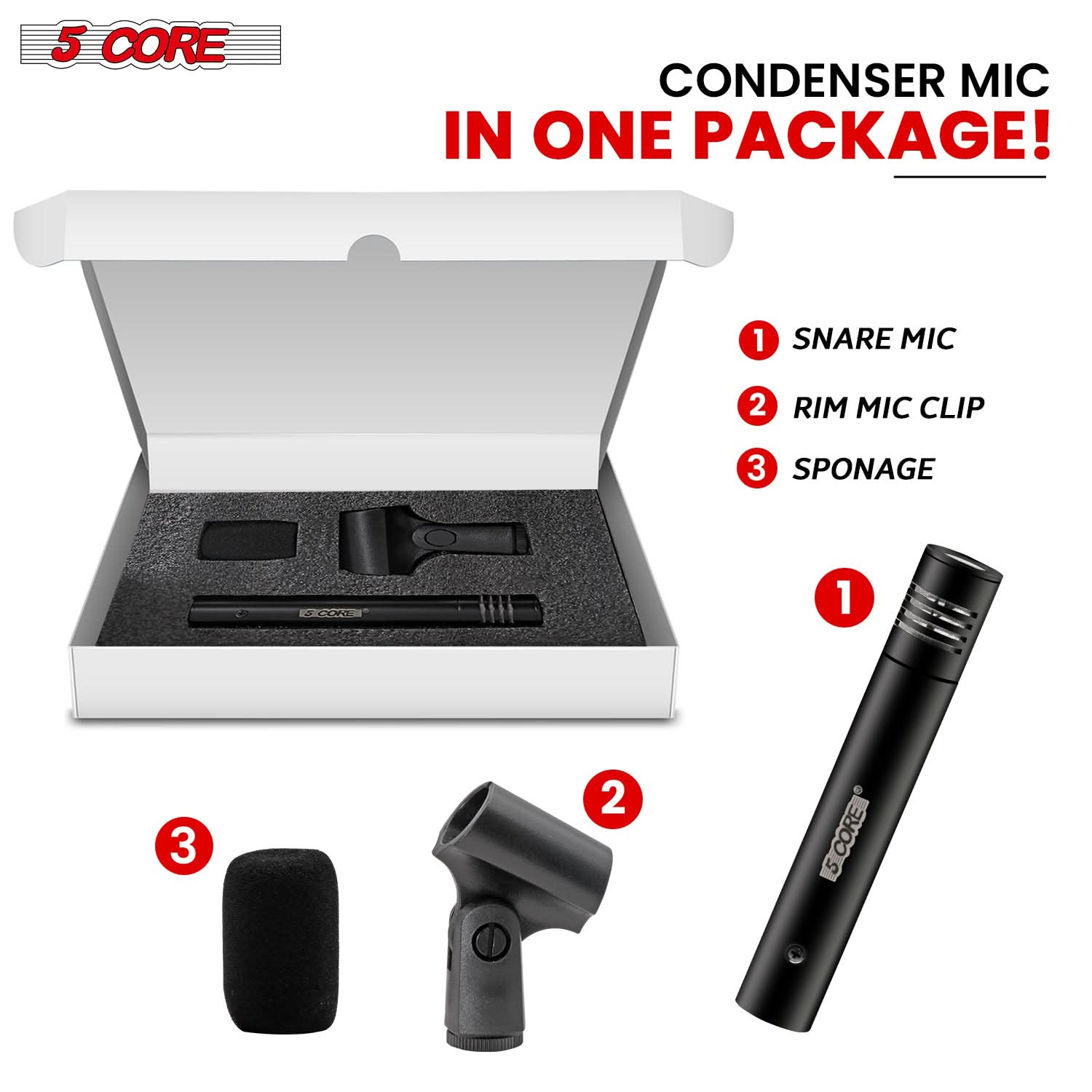 5 CORE CONDENSER MIC IN ONE PACKAGE! 
1. SNARE MIC 
2. RIM MIC CLIP 
3. SPONGE