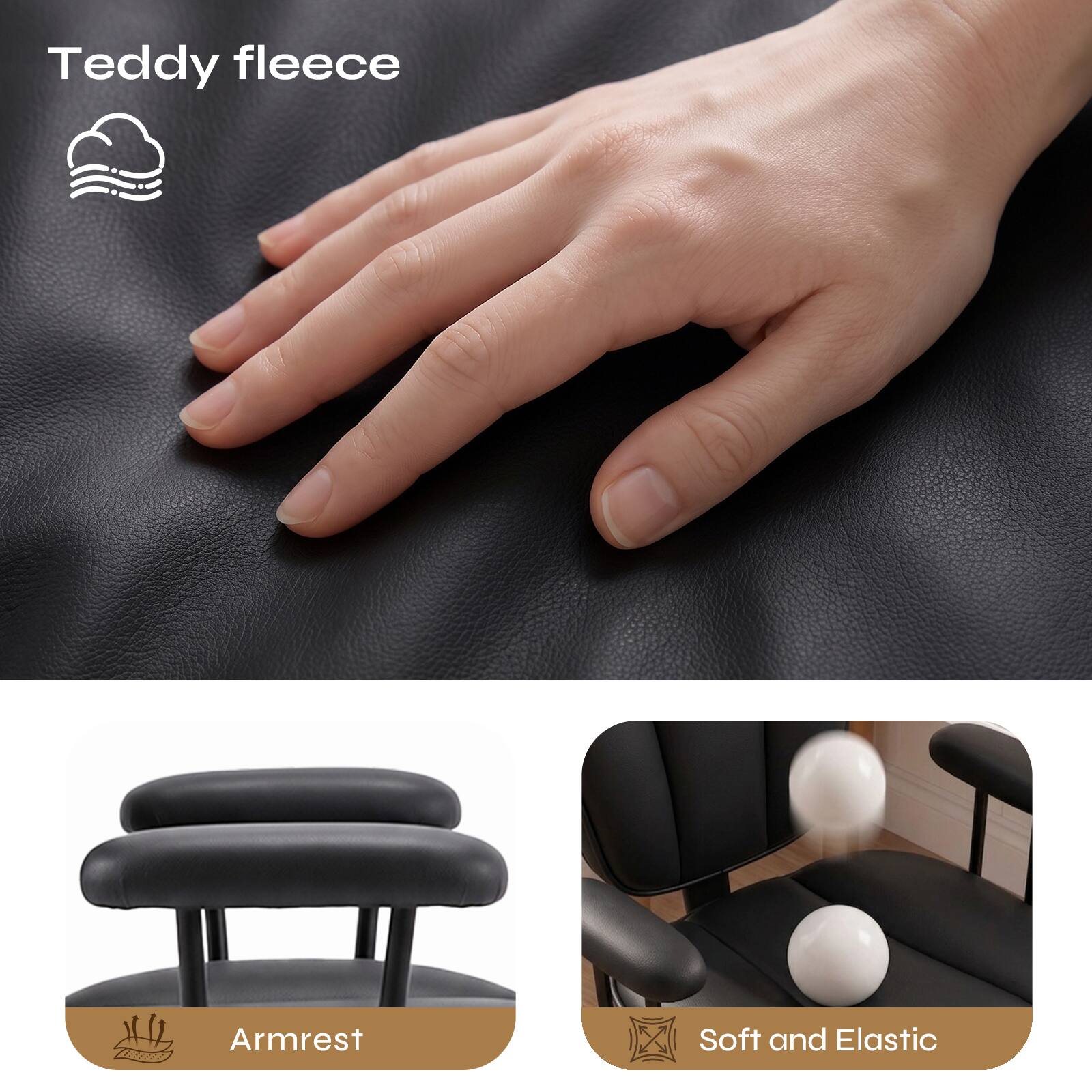 Teddy fleece

Armrest

Soft and Elastic
