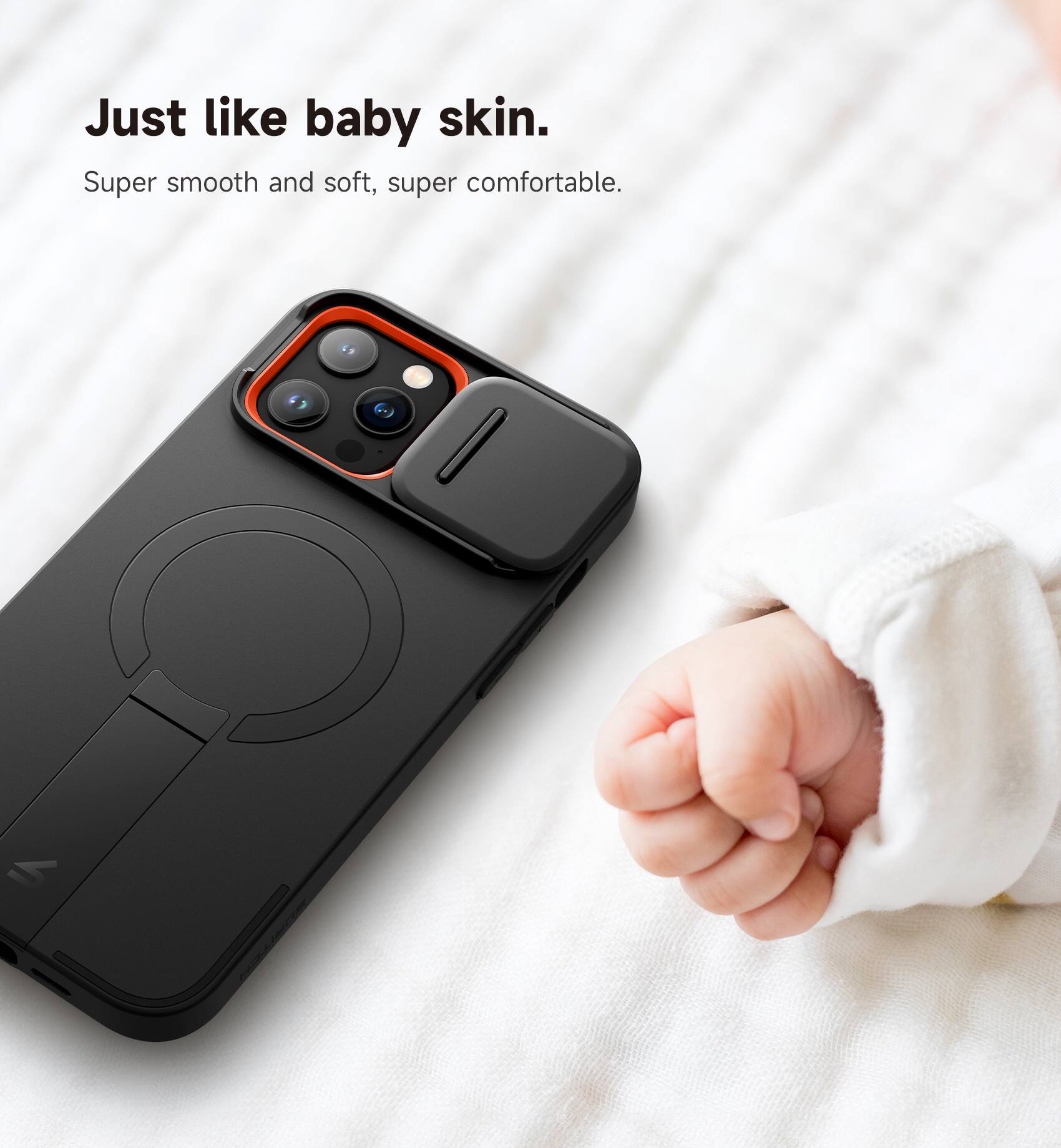 Just like baby skin.  
Super smooth and soft, super comfortable.