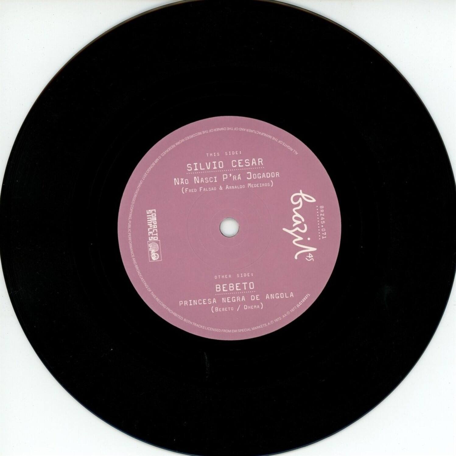 Sure, here is the corrected and grouped text from the image:

---

**THIS SIDE:**

**SILVIO CESAR**  
NÃO NASCI P'RA JOGADOR  
(Fred FALSAO & ARNALDO (FRED A SIMPLES COMPACTO)  

**OTHER SIDE:**

**BEBETO**  
PRINCESA NEGRA DE ANGOLA  
(BRAZILIAN SPECIAL MARKETS - K-67201)  

**BRAZIL**  
RZ45.071  

**PROHIBITED TO BE ADVERTISED IN BOTH TRACKS MARKETS LICENSED - M SPECIAL**  

**BRAZIL**  
RZ45.071  

**BRAZILIAN SPECIAL MARKETS - K-67201**  

**PROHIBITED TO BE ADVERTISED IN BOTH TRACKS MARKETS LICENSED - M SPECIAL**  

---