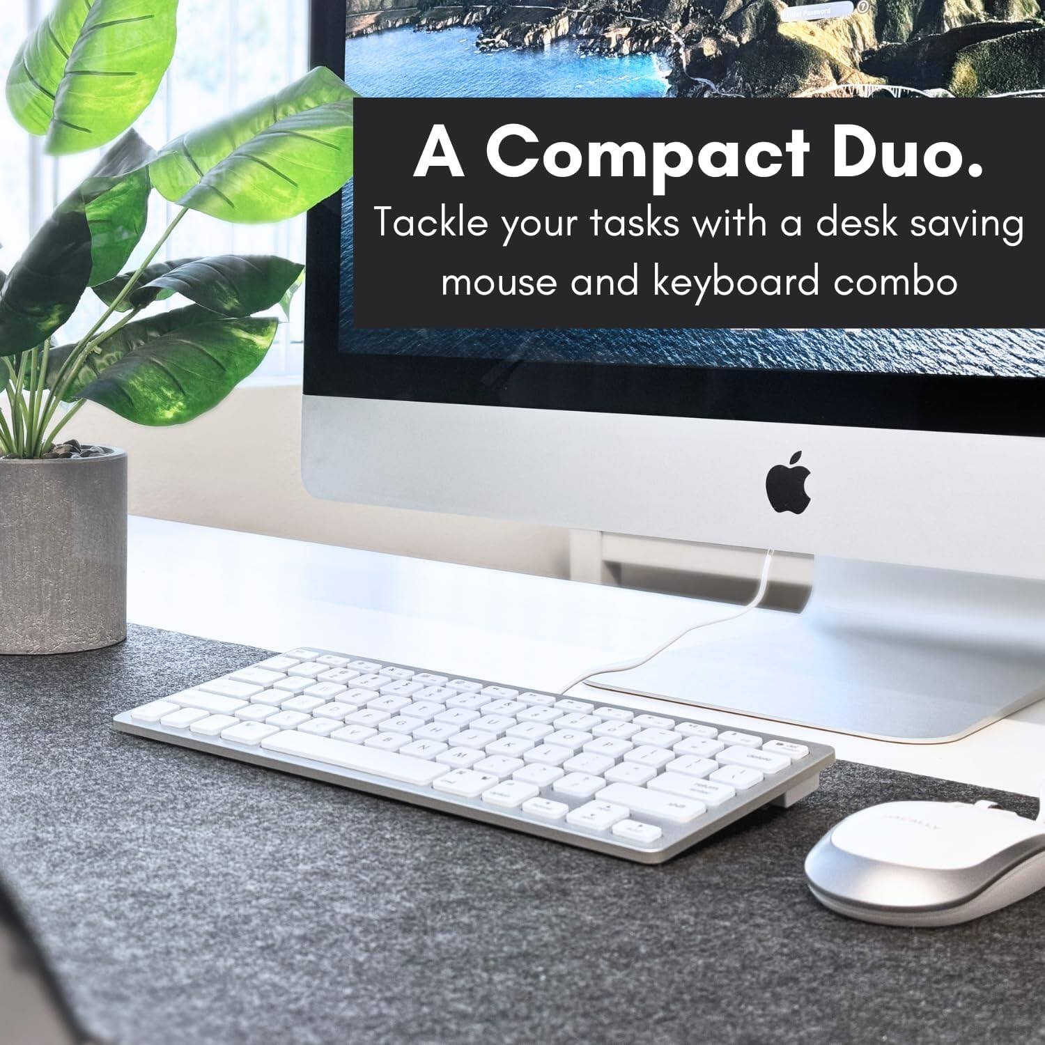 A Compact Duo. Tackle your tasks with a desk-saving mouse and keyboard combo.