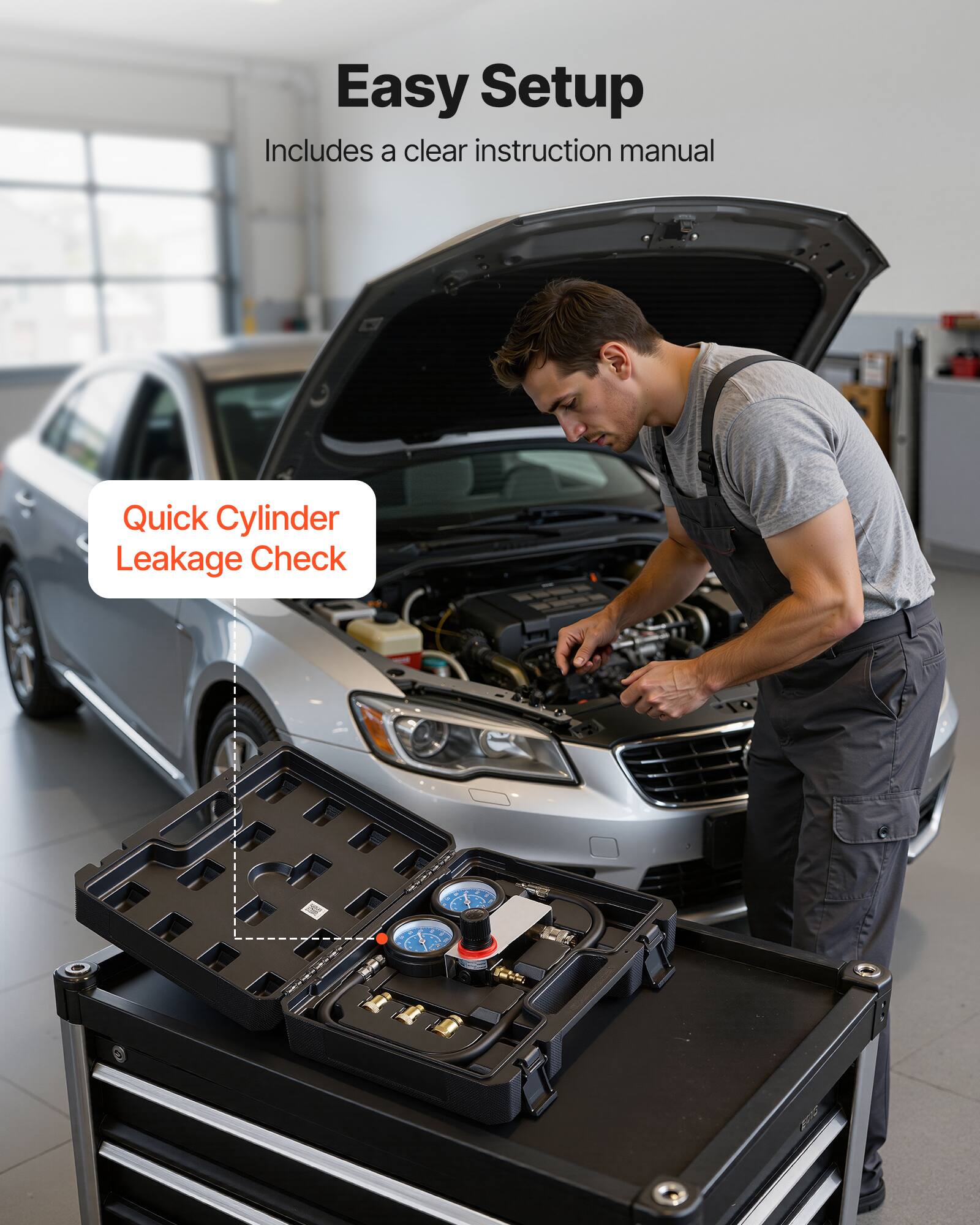 Easy Setup  
Includes a clear instruction manual  

Quick Cylinder Leakage Check