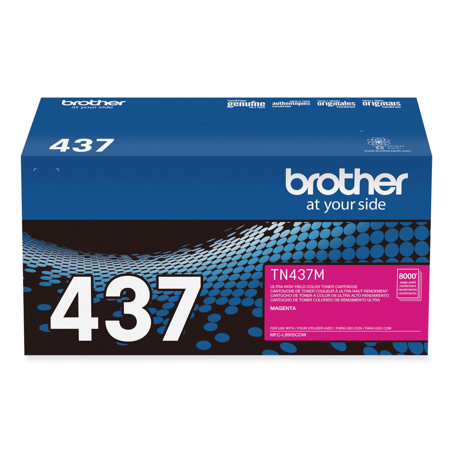 brother  
at your side  

437  

genuine  
authentiques  
originales  
originales  

TN437M  
ULTRA HIGH YIELD COLOR TONER CARTRIDGE  
CARTUCHE DE TONER COULEUR A RENDIMENTO ULTRA  
CARTUCHO DE TONER A COLOR DE RENDIMENTO ULTRA  
CARTUCHO DE TONER COLORIDO DE RENDIMENTO ULTRA  

MAGENTA  

FOR USE WITH / POUR UTILISER AVEC / PARA USO CON / PARA USO COM  
MFC-L8905CDW  

8000  
rendimento  
rendimiento  
rendimento  
rendimento