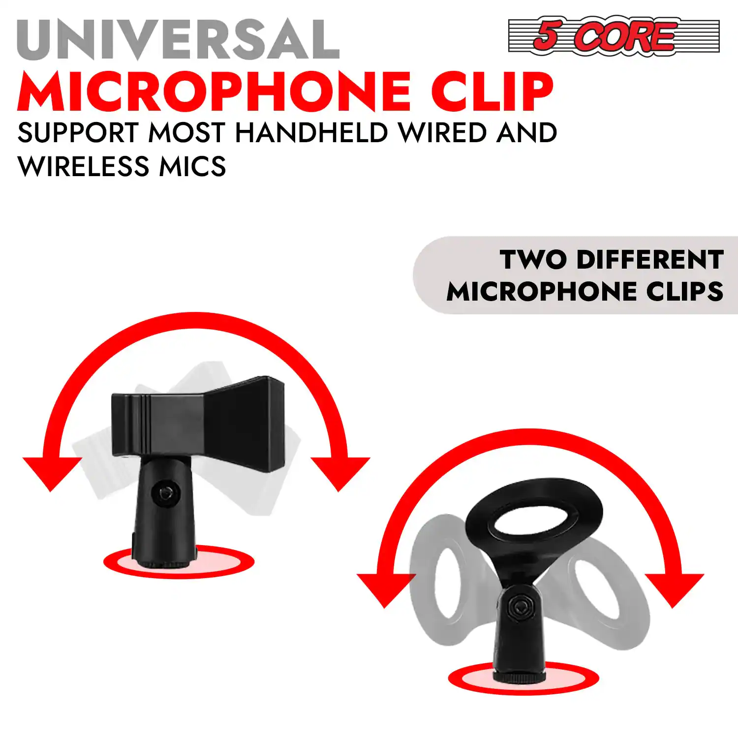 UNIVERSAL 5 CORE MICROPHONE CLIP SUPPORT MOST HANDHELD WIRED AND WIRELESS MICS, TWO DIFFERENT MICROPHONE CLIPS