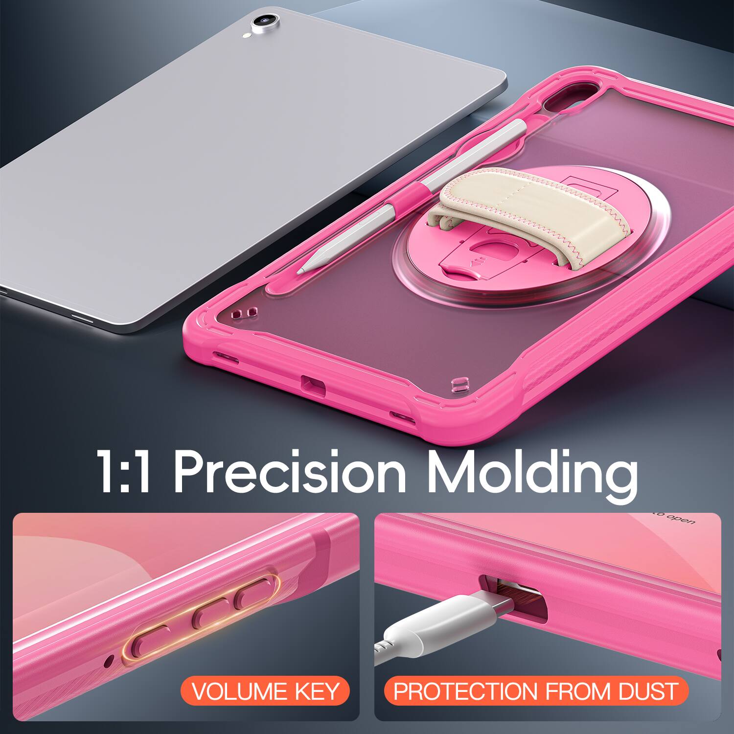 1:1 Precision Molding  
VOLUME KEY  
PROTECTION FROM DUST
