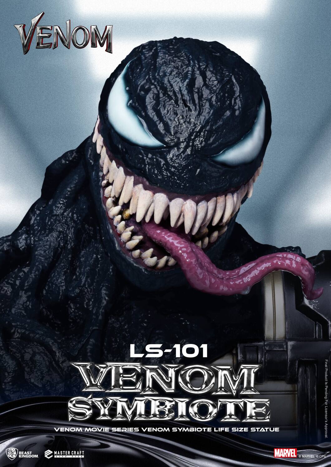 LS-101 VENOM SYMBIOTE  
VENOM MOVIE SERIES VENOM SYMBIOTE LIFE SIZE STATUE  

Final Product is Pending Final Symbiote Licensor's Approval.  

BEAST KINGDOM  
MASTER CRAFT  

MARVEL © MARVEL © CPI