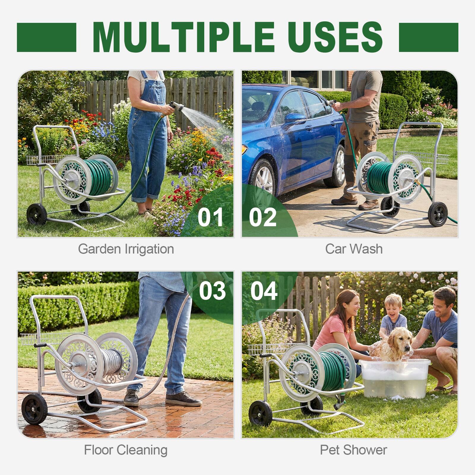 MULTIPLE USES

01 Garden Irrigation  
02 Car Wash  
03 Floor Cleaning  
04 Pet Shower