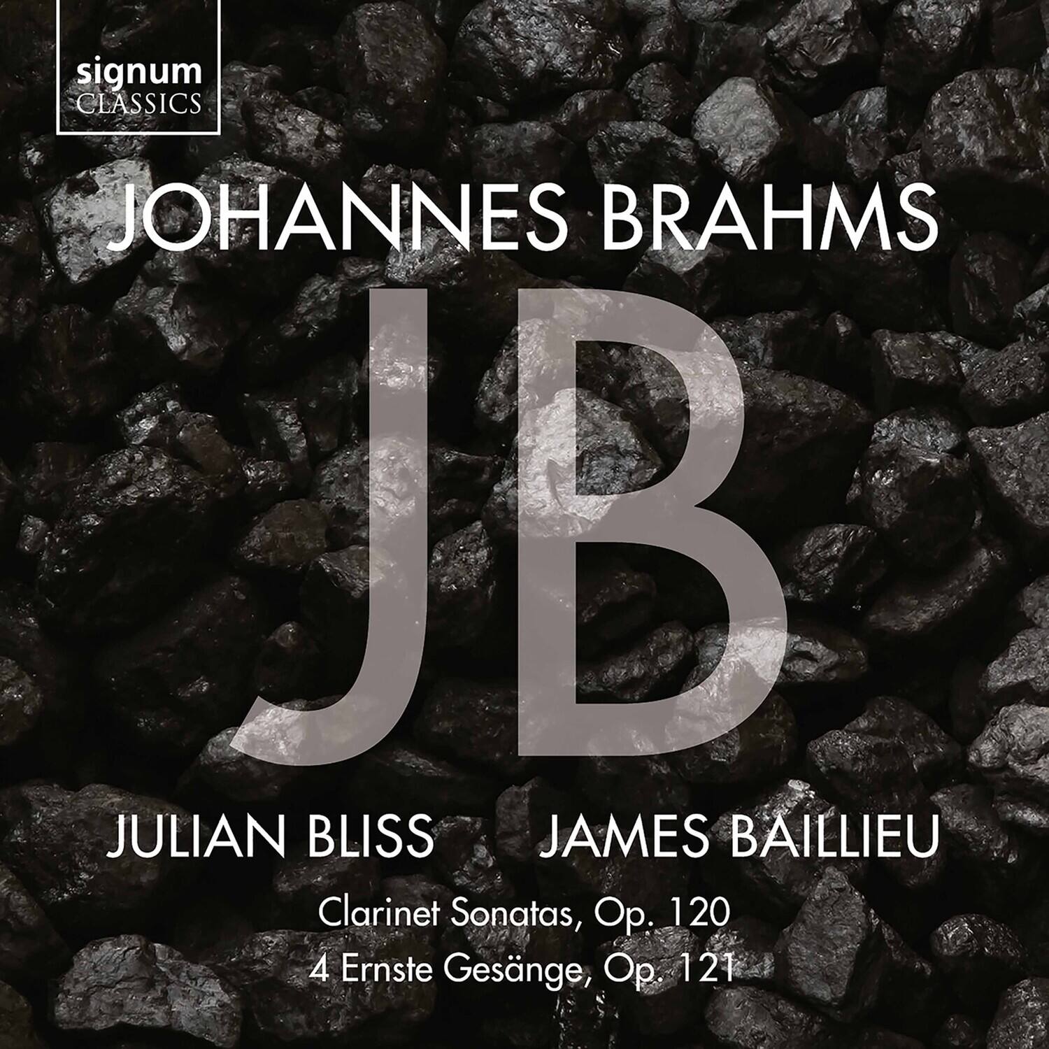 signum CLASSICS

JOHANNES BRAHMS

JULIAN BLISS  
JAMES BAILEY

Clarinet Sonatas, Op. 120  
4 Ernste Gesänge, Op. 121
