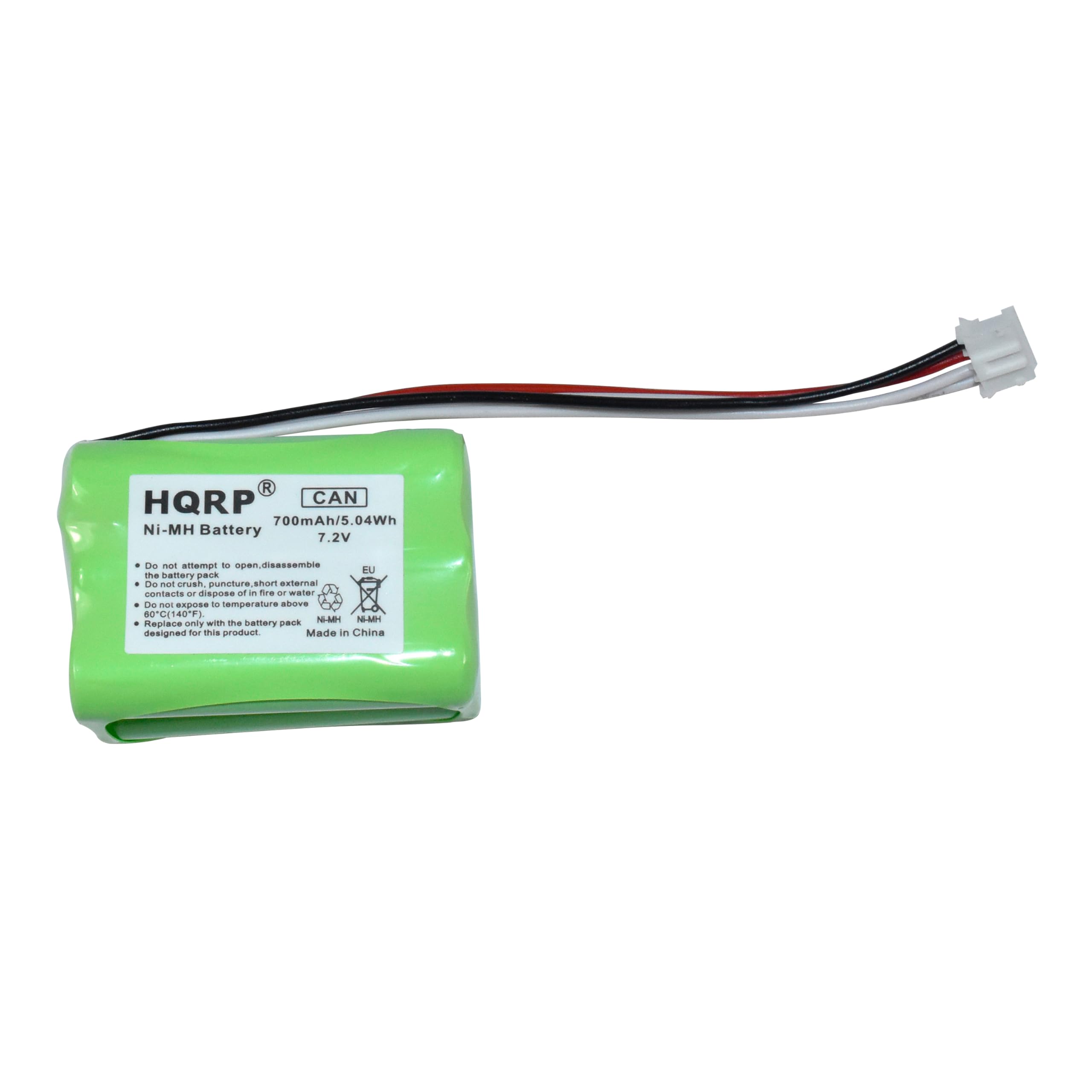 HQRP CAN  
Ni-MH Battery  
700mAh/5.04Wh  
7.2V  

- Do not attempt to open, disassemble  
- Do not crush, puncture, or short external  
- Do not expose to temperature above 60°C (140°F)  
- Replace only with the battery pack designed for this product  

Made in China