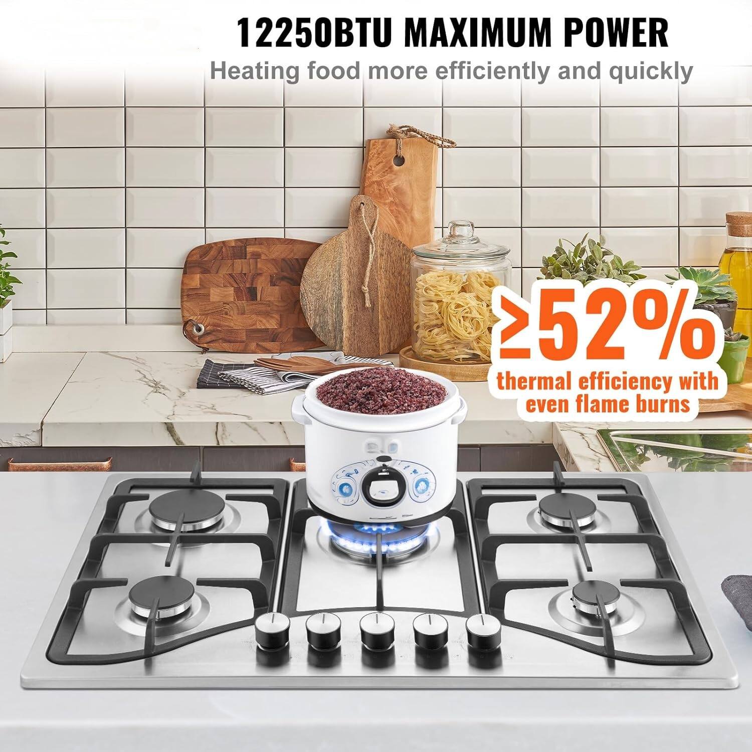 12250BTU MAXIMUM POWER  
Heating food more efficiently and quickly  

≥52% thermal efficiency with even flame burns
