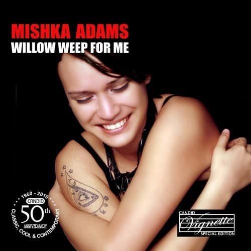 Mishka Adams - Willow Weep for Me   - COMPACT DISCS [CD] price history on PriceWatchPro