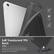 Anti-Fall
Anti-Fingerprint
Anti-Scratch
Soft Translucent TPU Back
Protect your iPad while its translucent TPU back case showcases the natural beauty of your device.