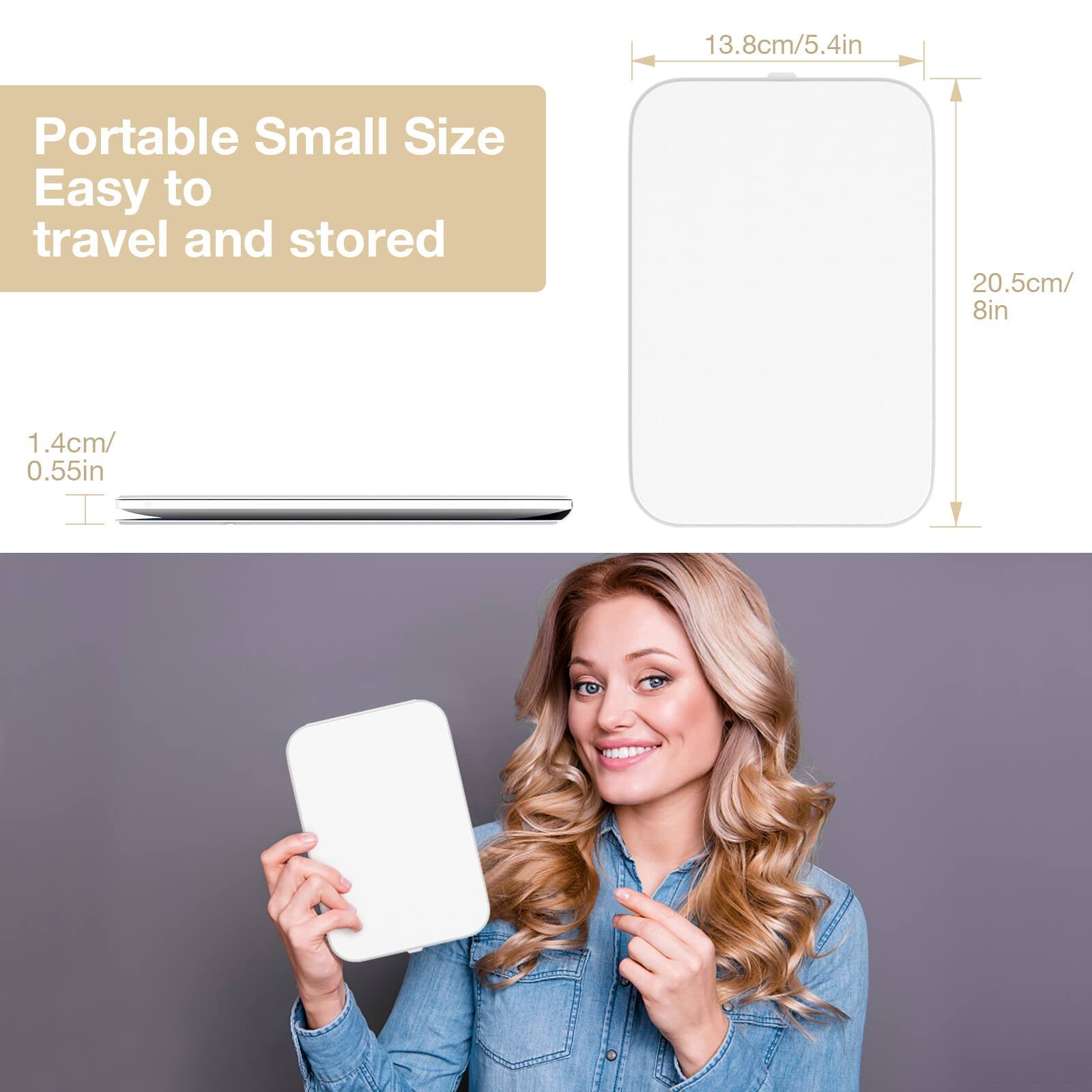 Portable Small Size  
Easy to travel and stored  

13.8cm/5.4in  
20.5cm/8in  
1.4cm/0.55in