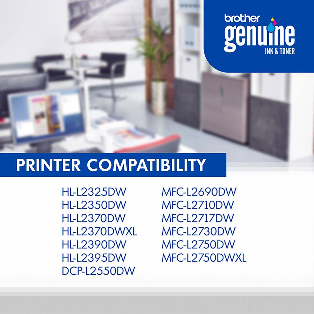 Brother Genuine Ink & Toner Printer Compatibility:
HL-L2325DW, MFC-L2690DW, HL-L2350DW, MFC-L2710DW, HL-L2370DW, MFC-L2717DW, HL-L2370DWXL, MFC-L2730DW, HL-L2390DW, MFC-L2750DW, HL-L2395DW, MFC-L2750DWXL, DCP-L2550DW