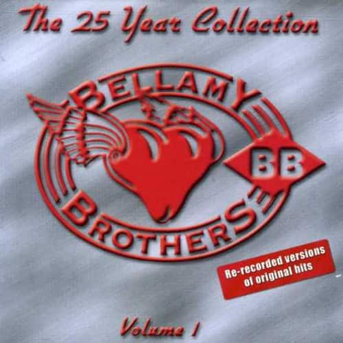 The 25 Year Collection  
BELLAMY BB BROTHERS  
Re-recorded versions of original hits  
Volume 1