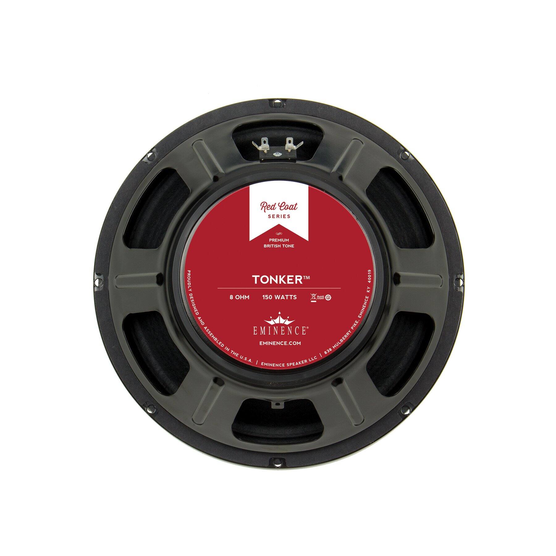 Red Coat SERIES  
PREMIUM BRITISH TONE  
TONKER™  
8 OHM 150 WATTS  
EMINENCE  
EMINENCE.COM  
EMINENCE SPEAKER LLC | 833 MULBERRY DR.  
ASSEMBLED IN THE U.S.A.